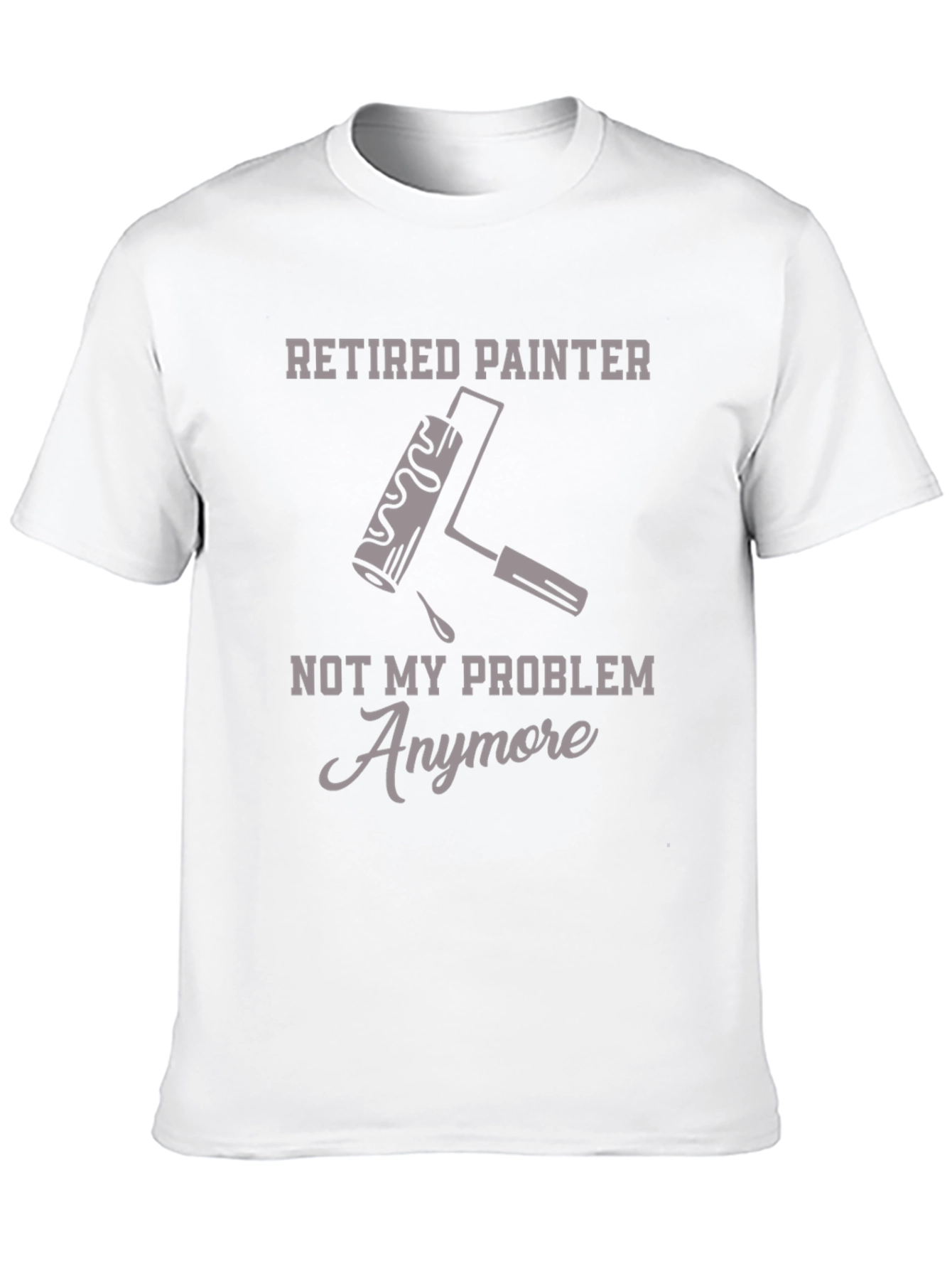 Black Retired Painter T-Shirt - Not My Problem Anymore Funny Graphic Tee view 10
