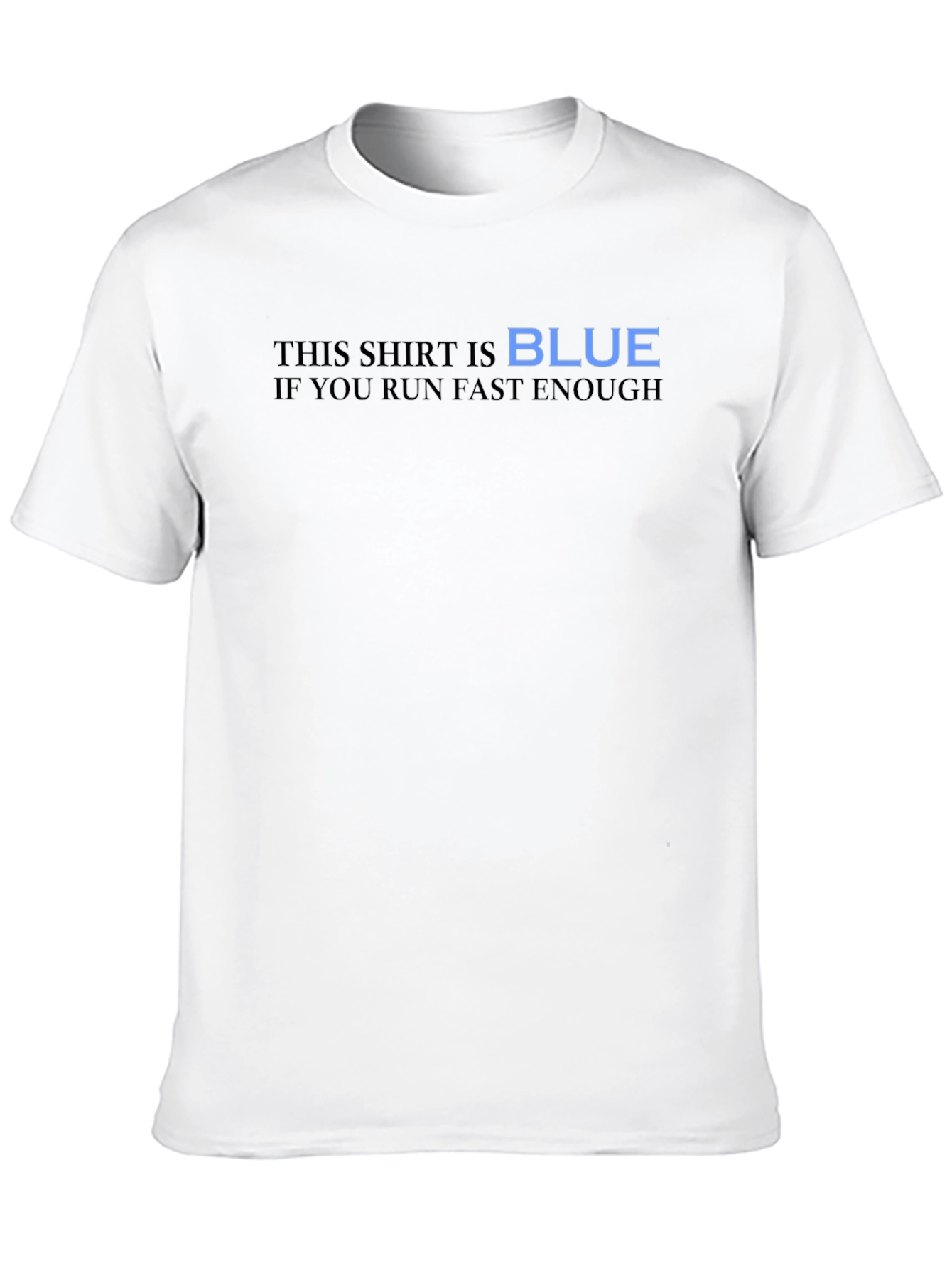 Black Humorous Black T-Shirt - This Shirt is BLUE view 10