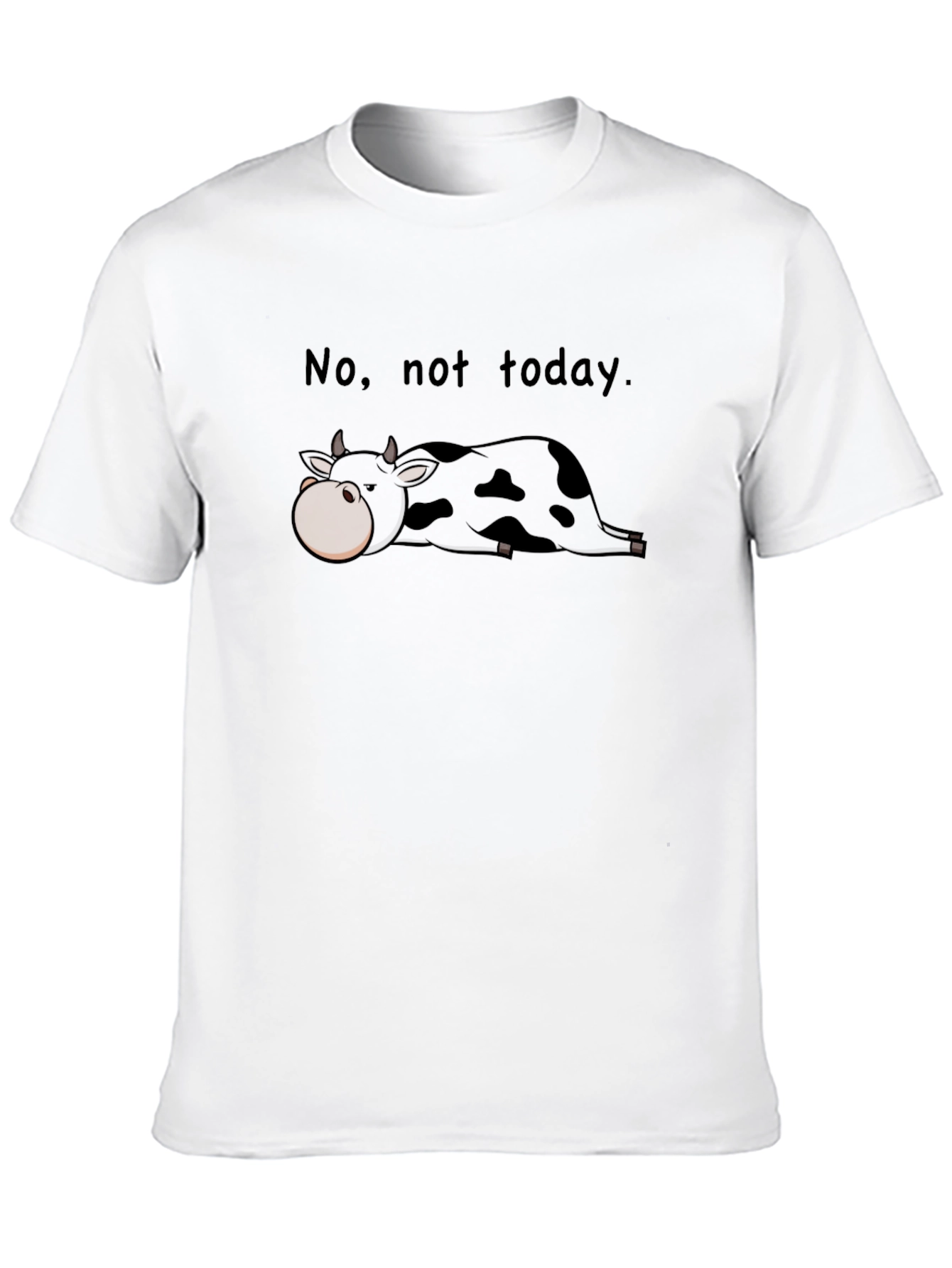 Lazy Cow T-Shirt - No, Not Today - Funny & Comfortable - 10
