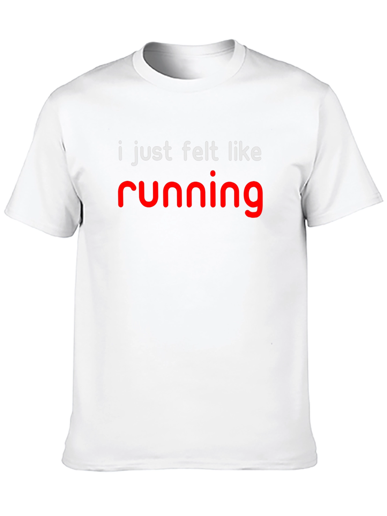 Black I Just Felt Like Running T-Shirt view 10