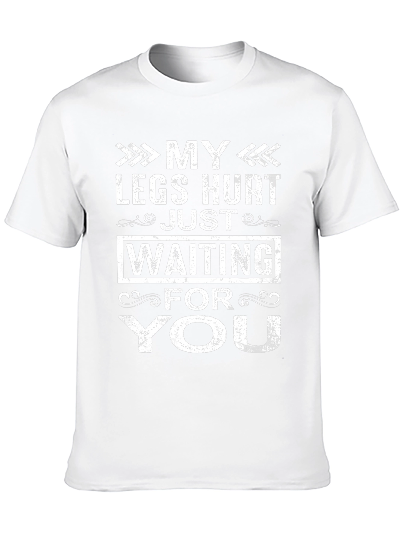 Black My Legs Hurt Waiting For You Funny T-Shirt view 10