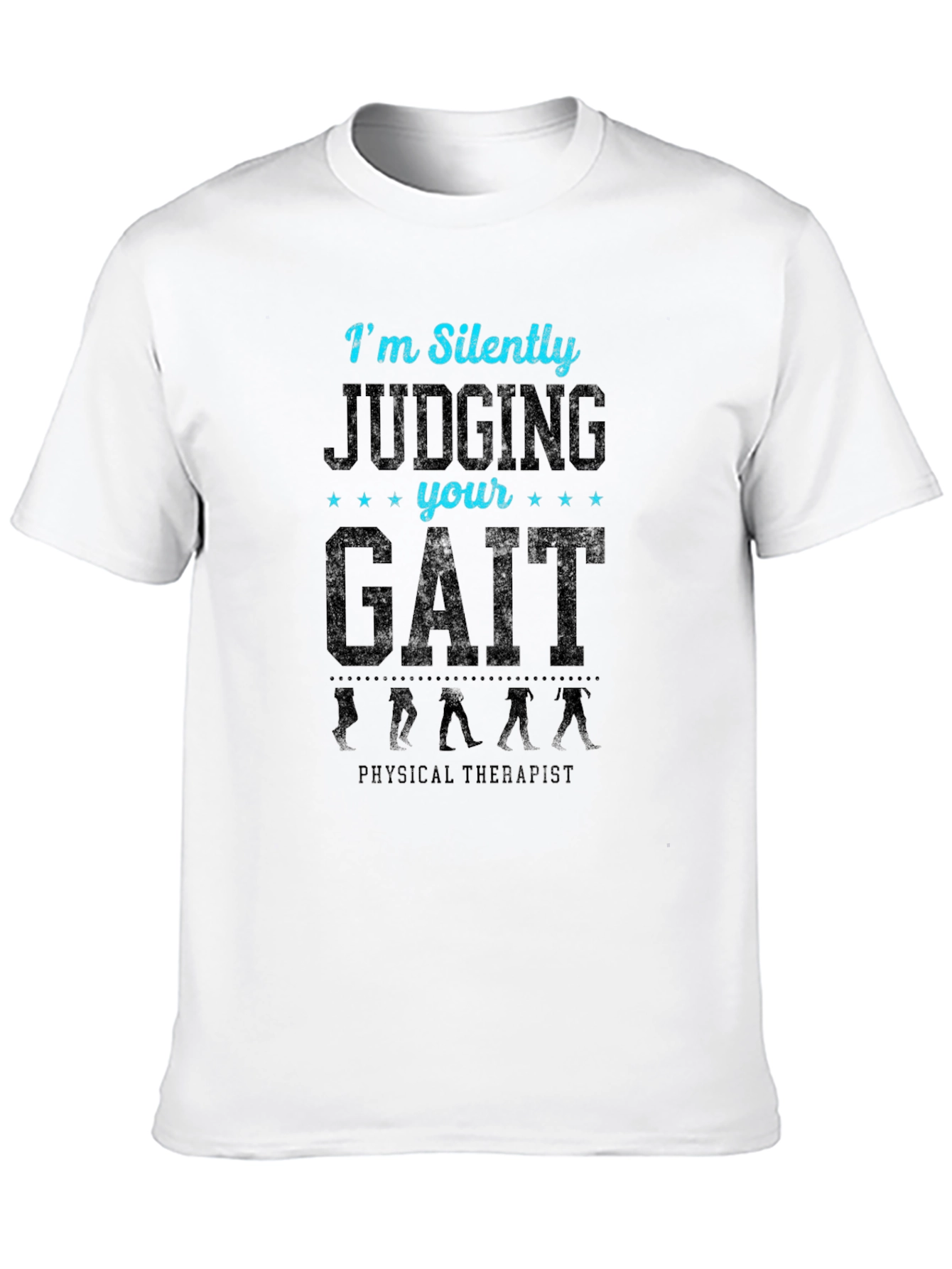 Black Funny Gait Judging Physical Therapist T-Shirt view 10