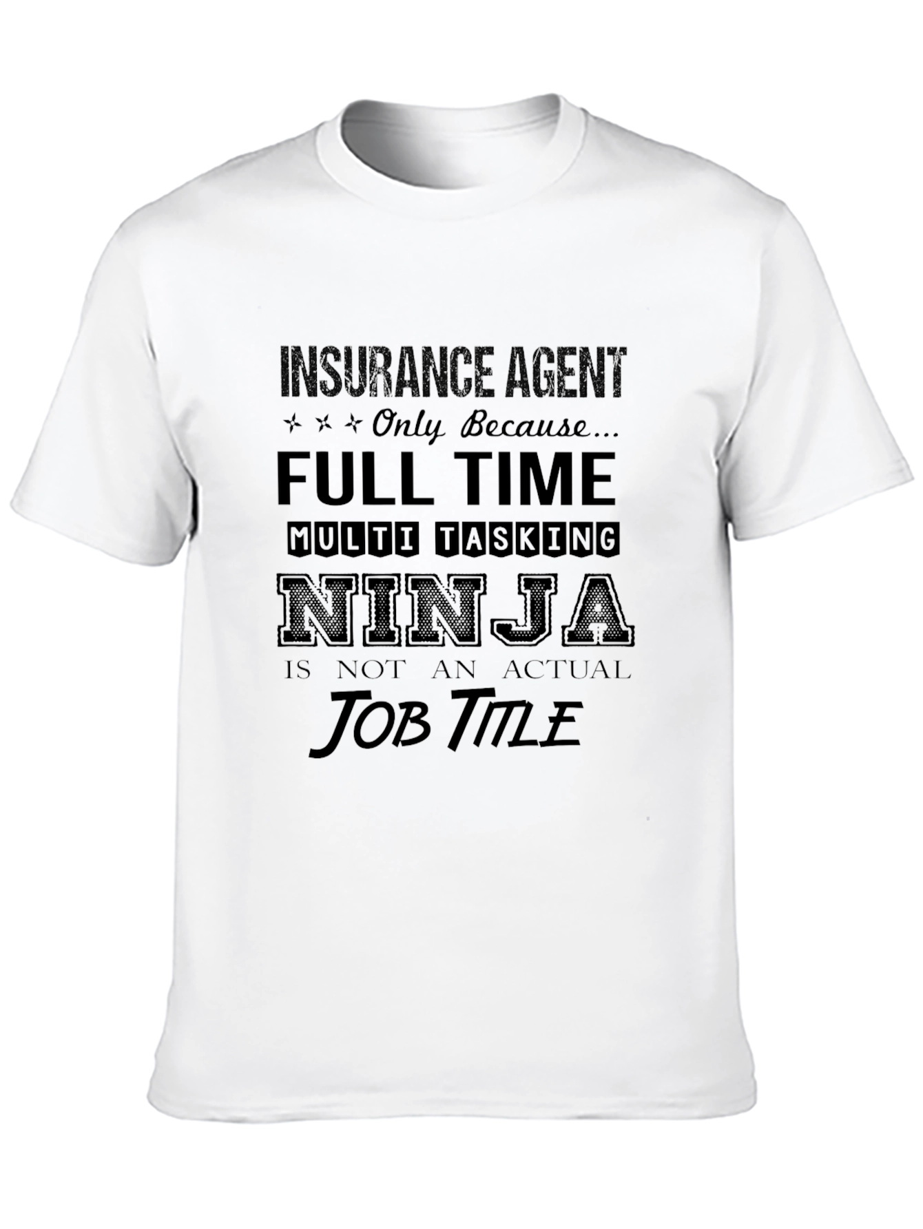 Black Insurance Agent Full Time Ninja Graphic Tee view 10