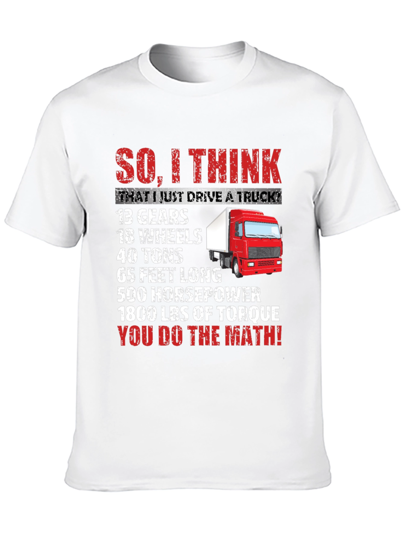 Black Truck Driver Humor T-Shirt: You Do The Math! view 10