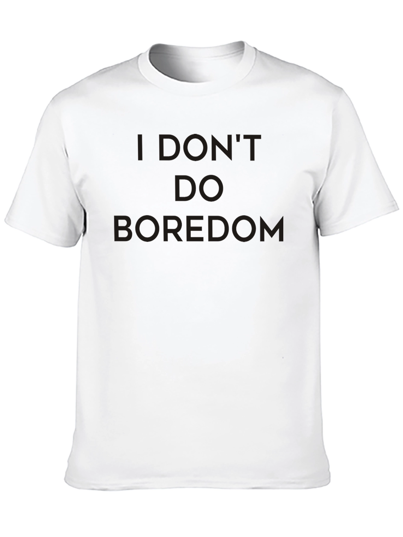 Black I Don't Do Boredom Black T-Shirt view 10