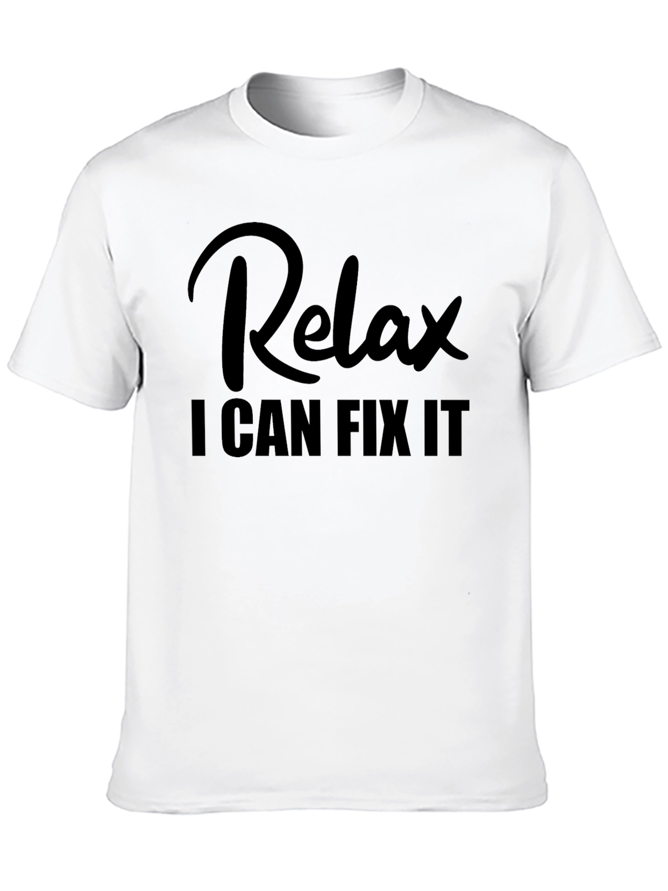 Black Relax I Can Fix It - Funny T-Shirt view 10