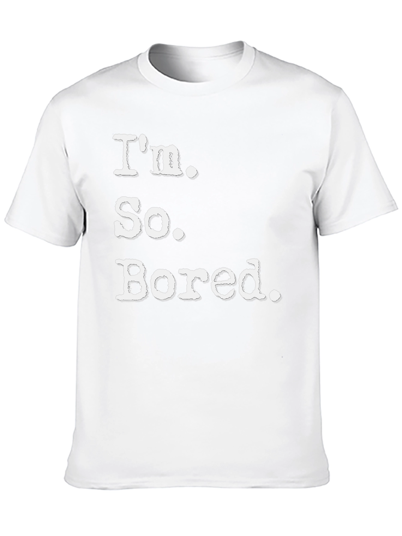 Black I'm So Bored Tee - Funny Casual T-Shirt view 10