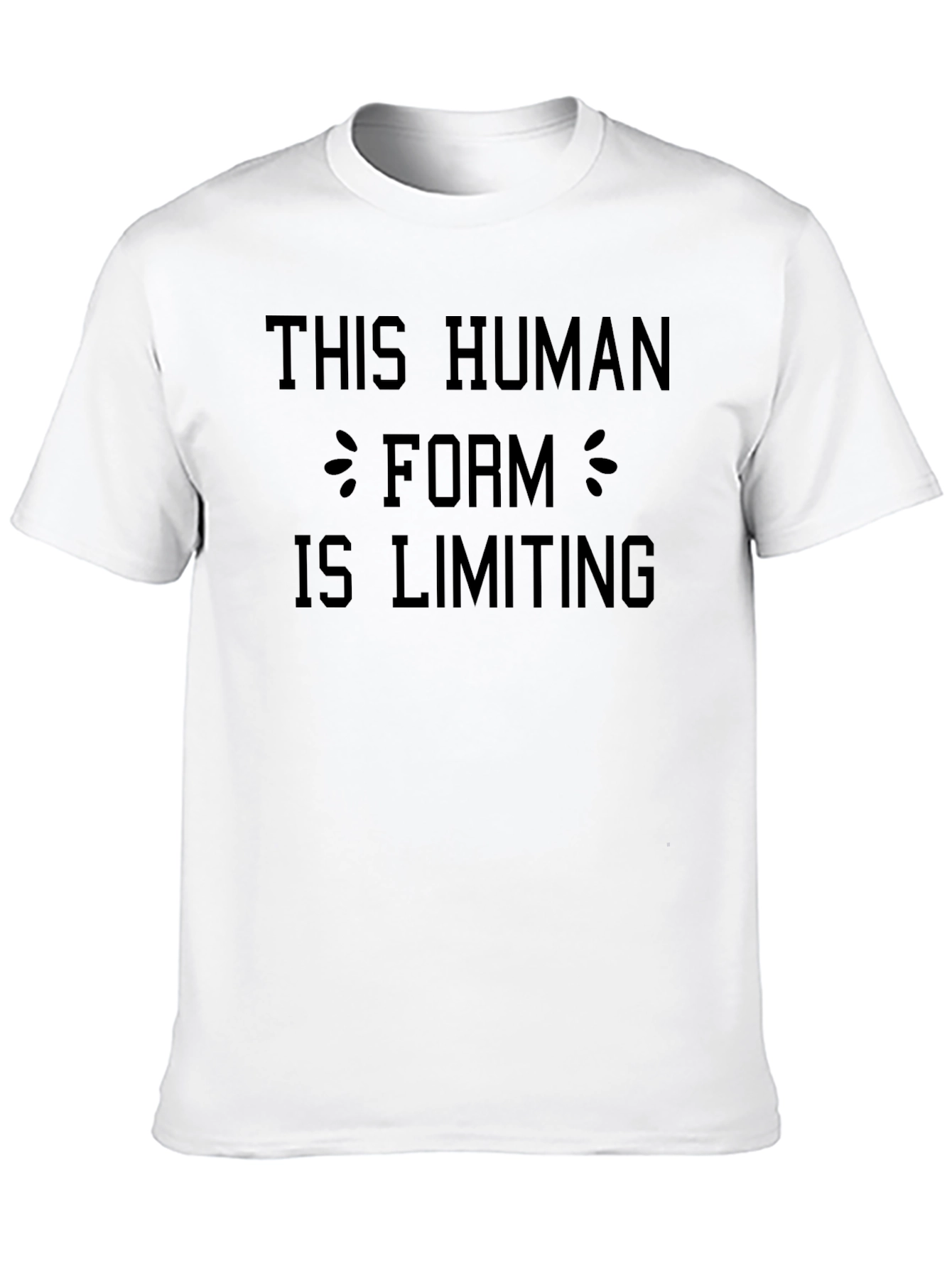 Black This Human Form Is Limiting Graphic Tee view 10
