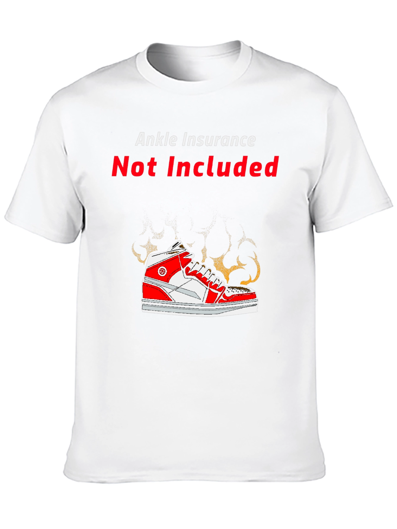 Black Ankle Insurance Not Included Novelty T-Shirt view 10