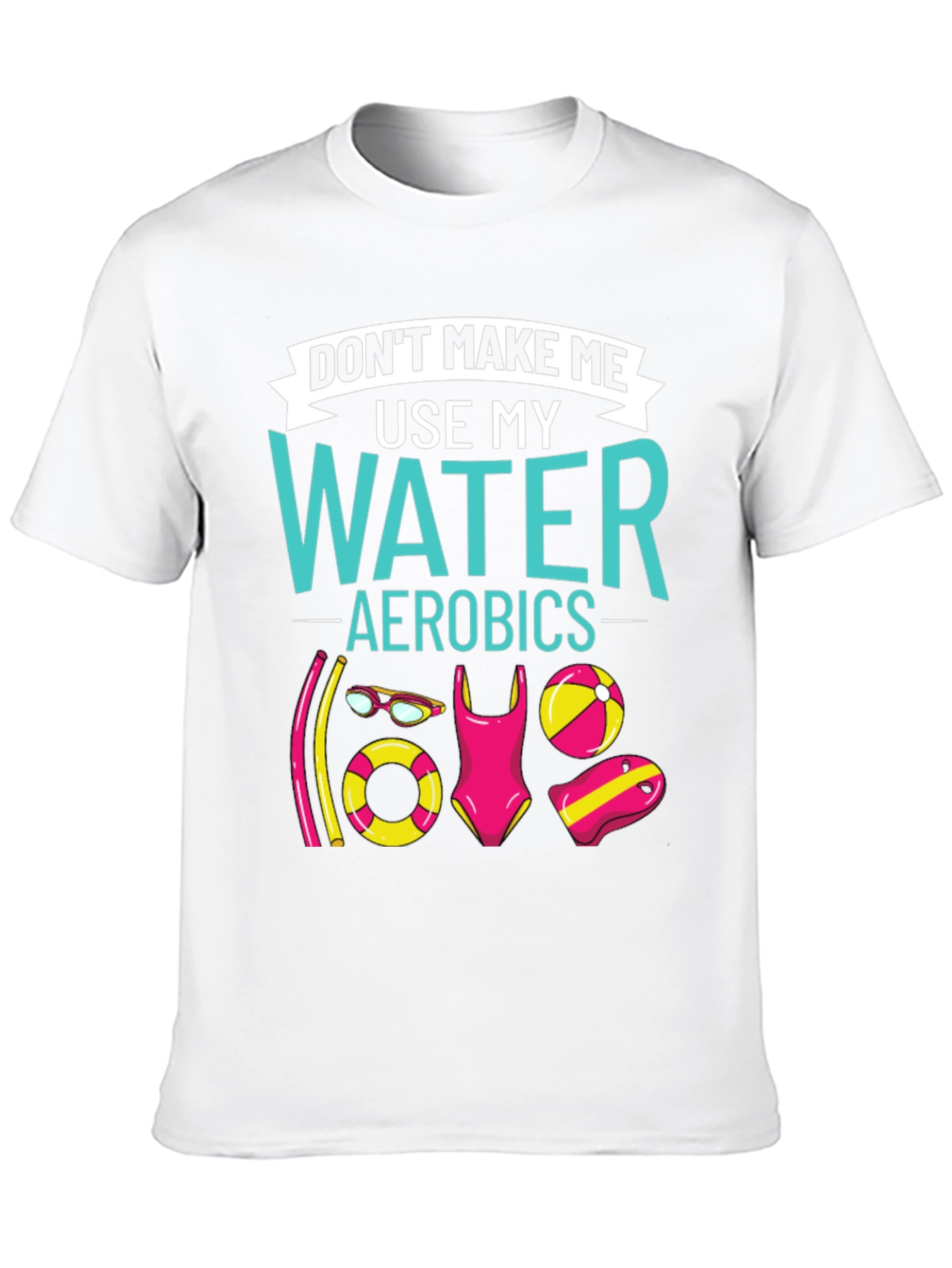 Water Aerobics Graphic Tee - Humorous Workout Shirt - 10