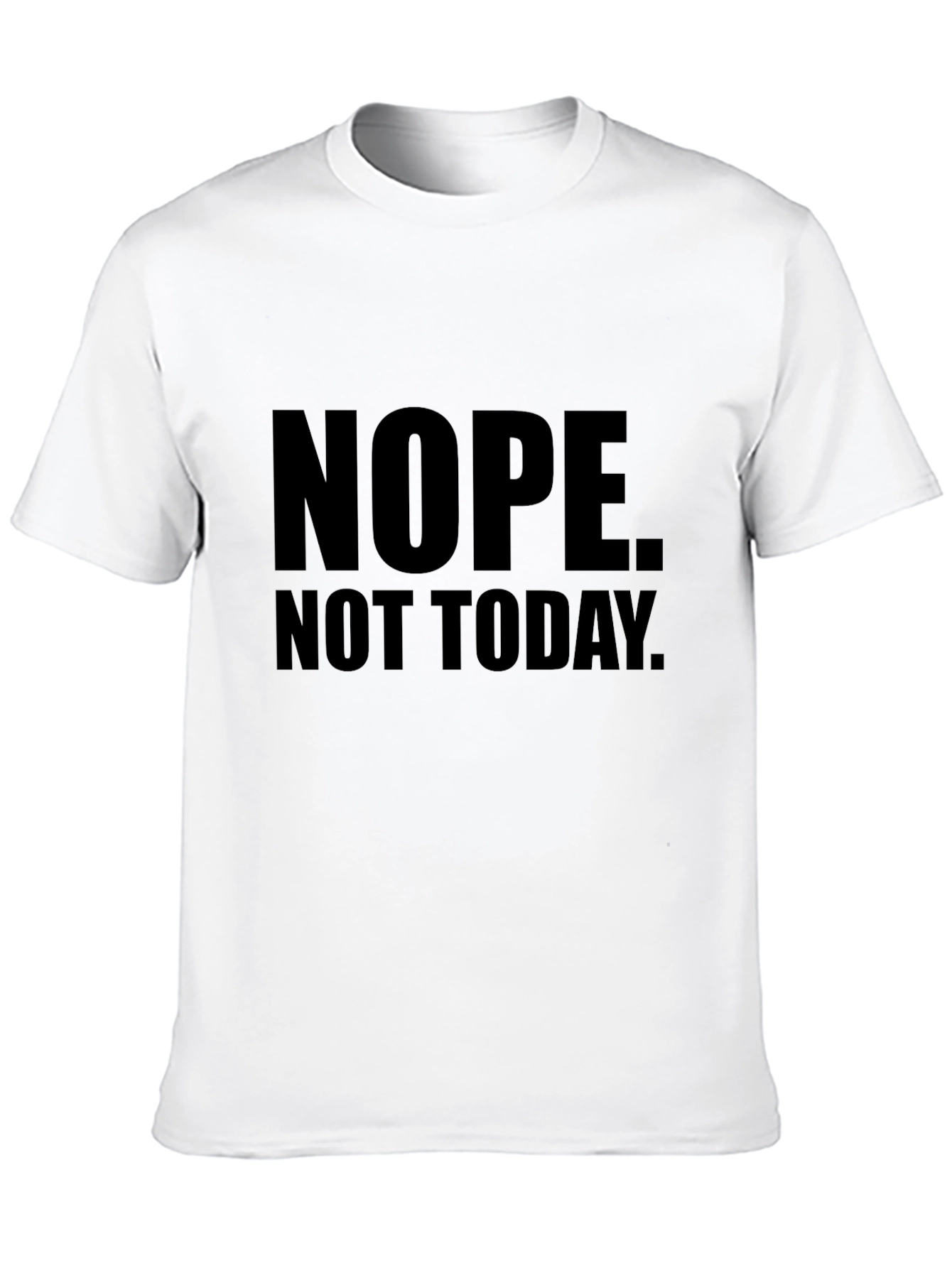 Black Nope. Not Today. Graphic T-Shirt - Men's view 10