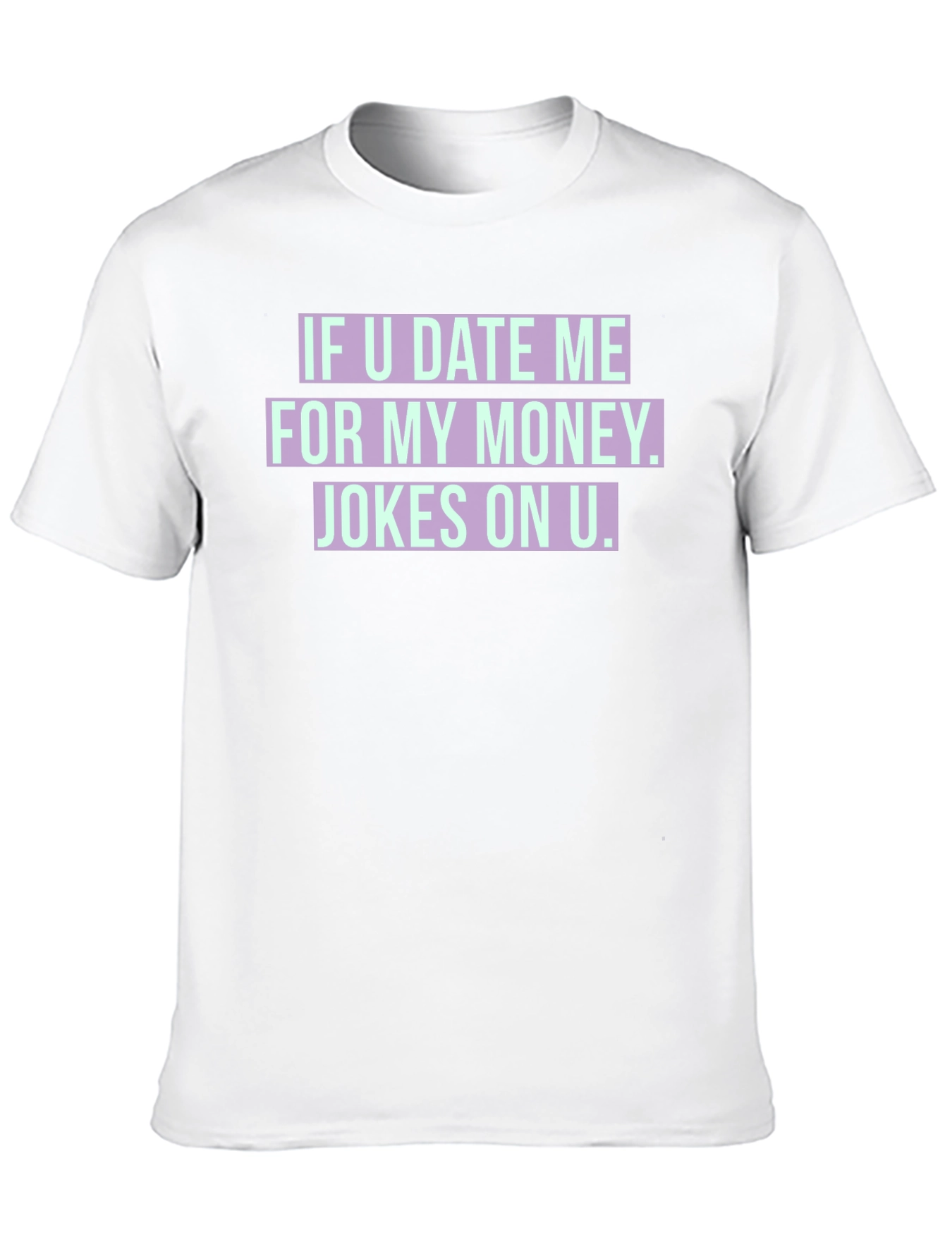 Black Funny Dating Joke T-Shirt - Jokes On You! view 10