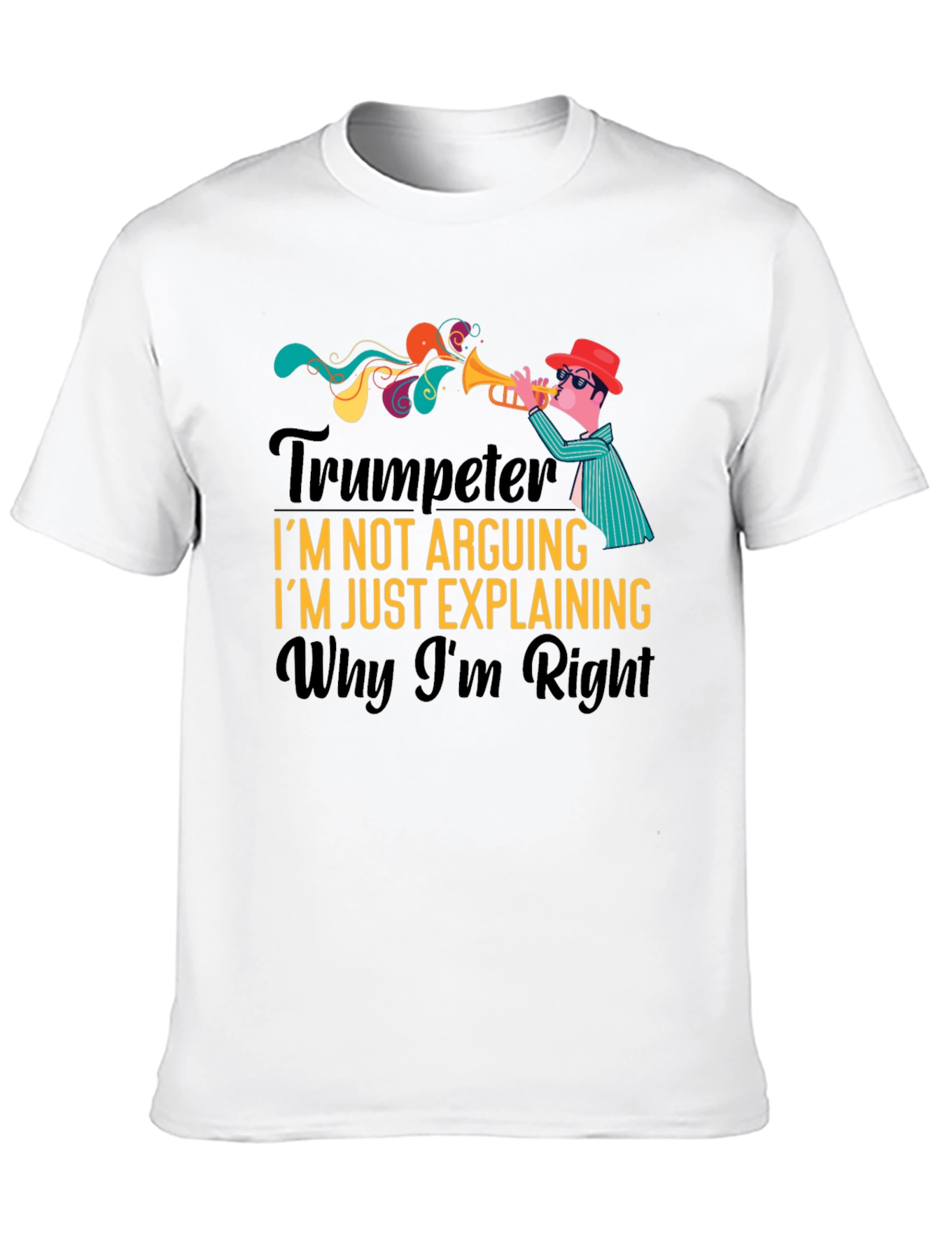 Black Trumpeter Funny T-Shirt - I'm Not Arguing, I'm Just Explaining view 10