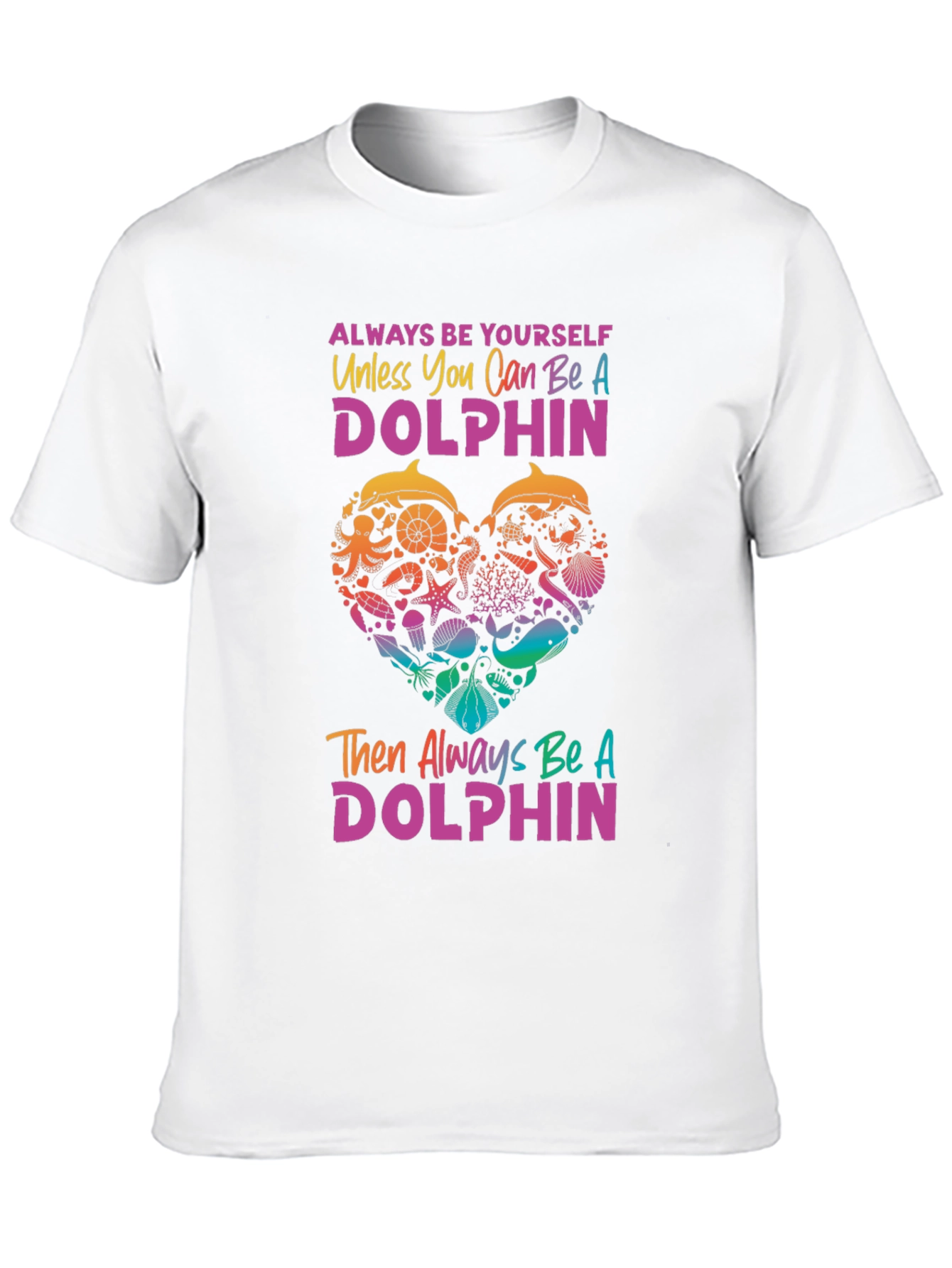 Always Be Yourself Dolphin Graphic Tee - 10
