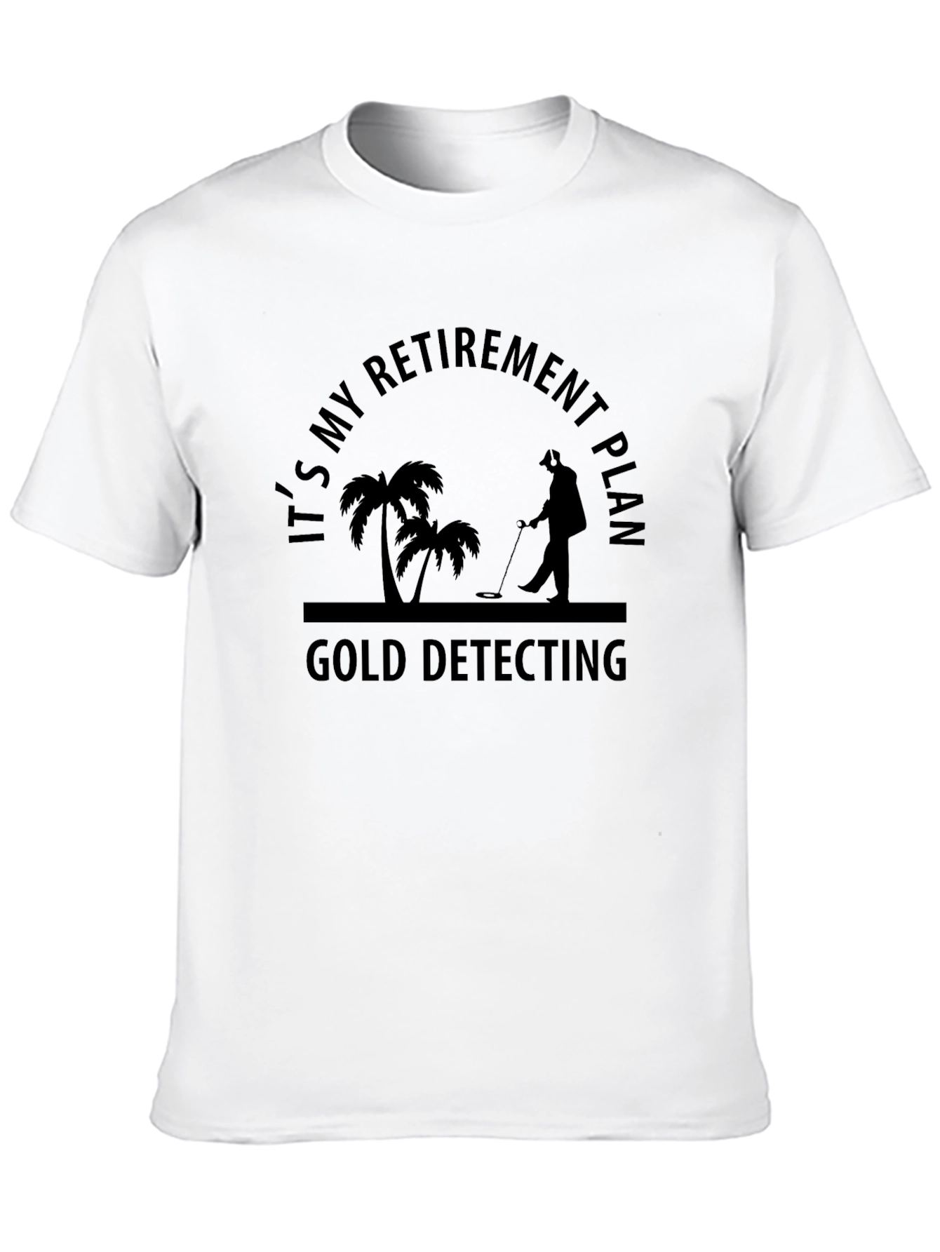 Black Retirement Gold Detecting Black T-Shirt view 10