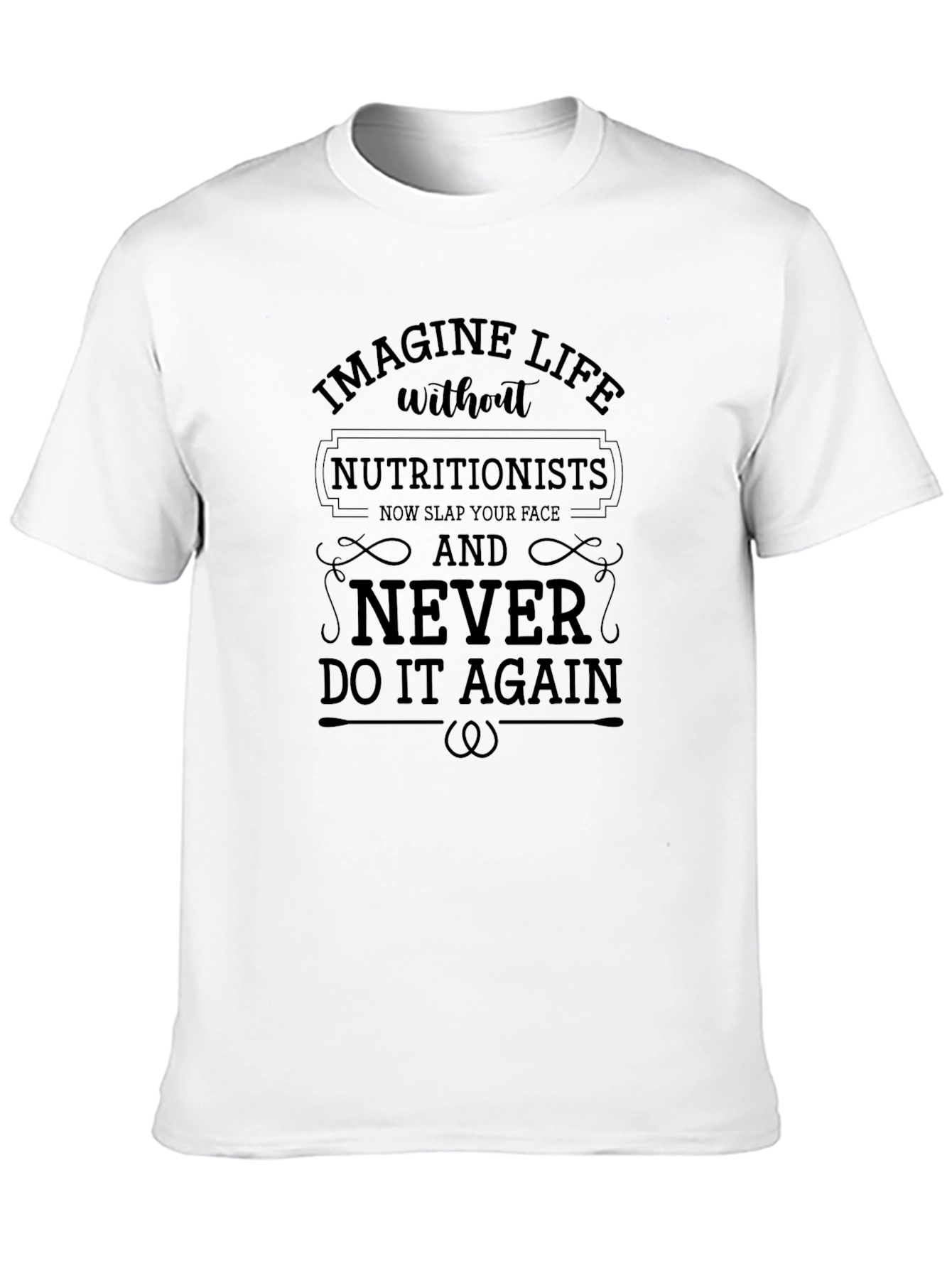 Black Imagine Life Without Nutritionists T-Shirt view 10