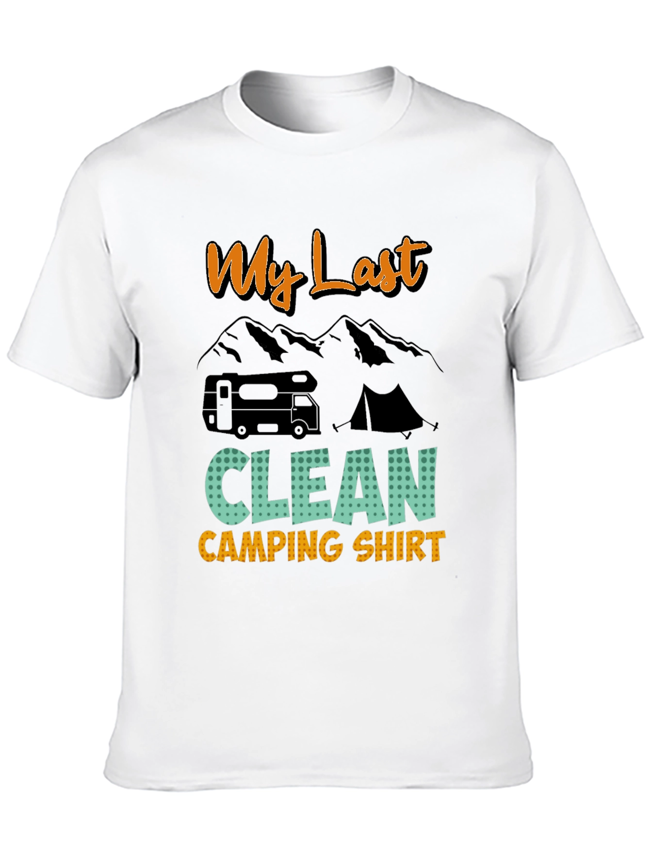 Black My Last Clean Camping Shirt - Graphic Tee view 10