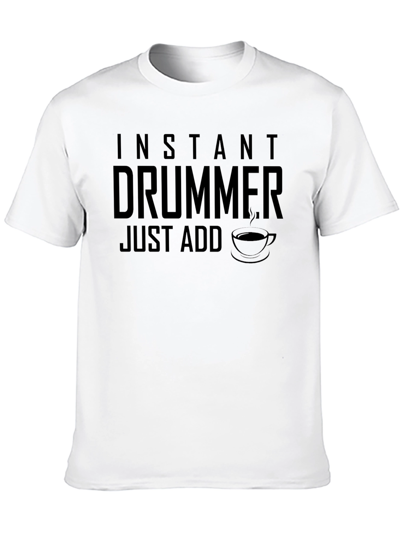 Black Instant Drummer - Just Add Coffee T-Shirt view 10