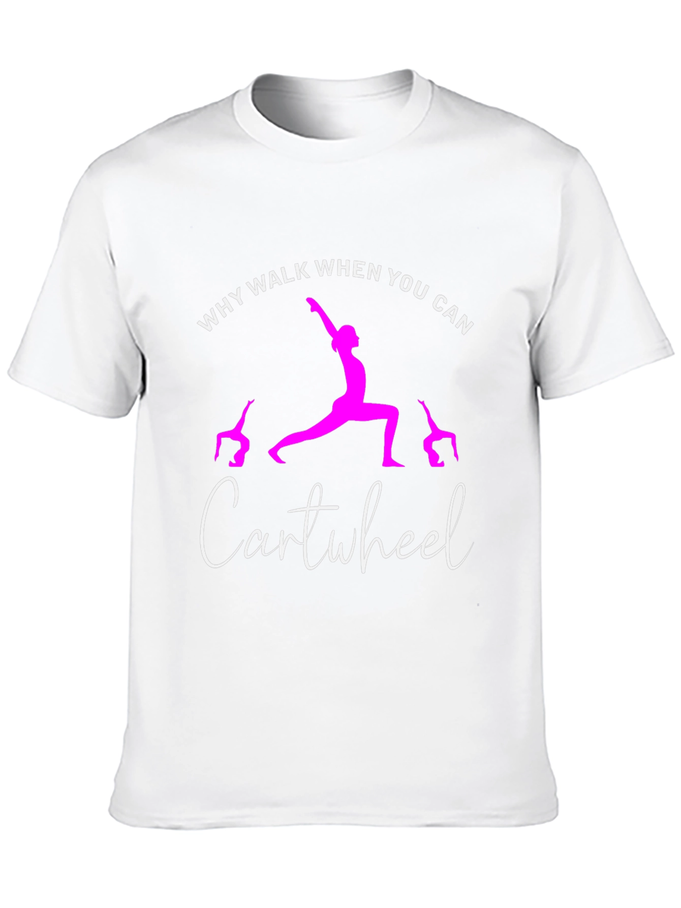 Black Why Walk When You Can Cartwheel T-Shirt view 10