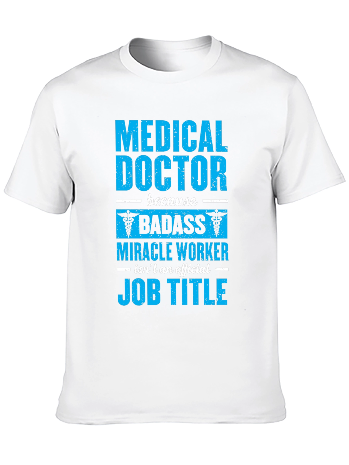 Medical Doctor Badass Graphic T-Shirt - 10