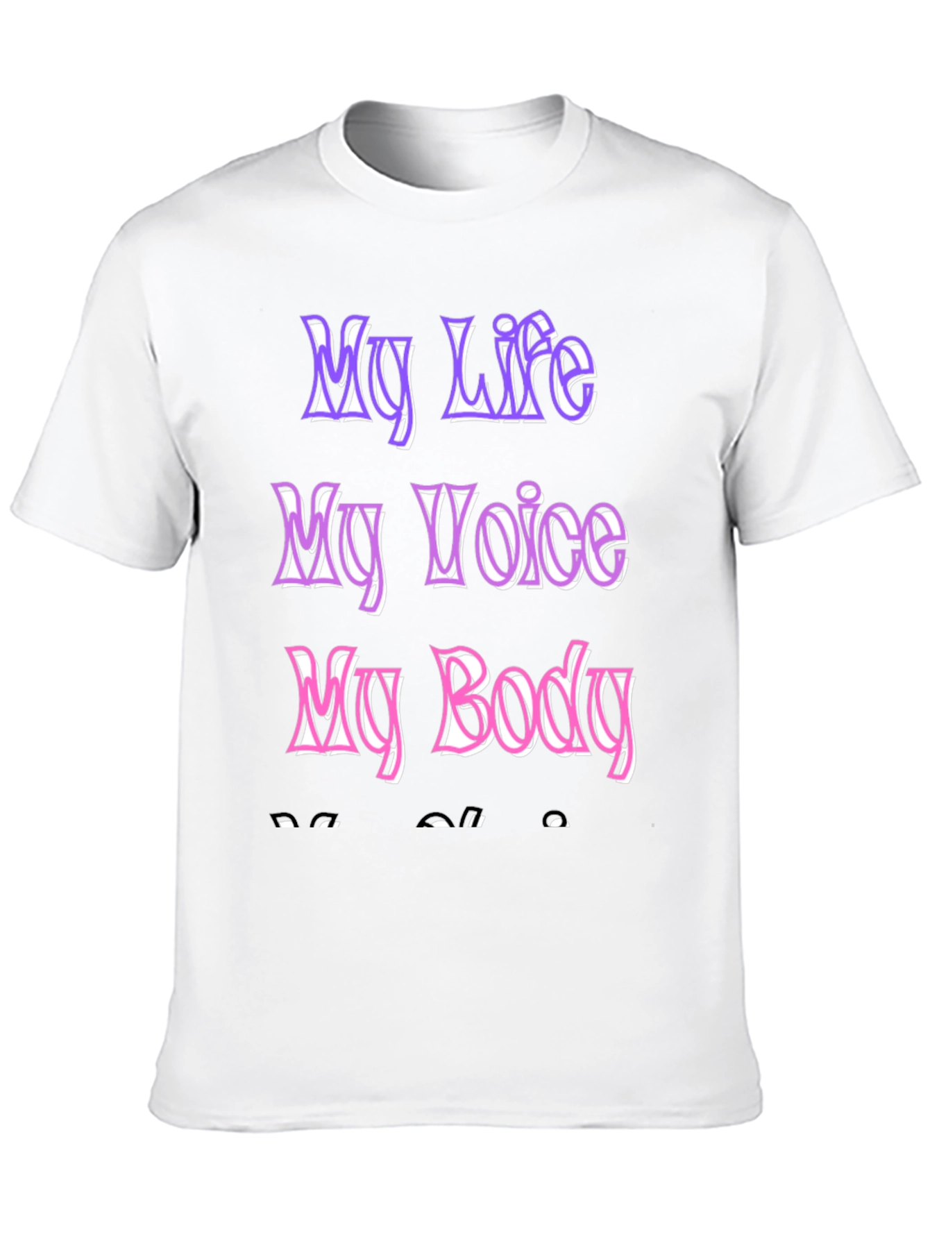 My Life My Voice My Body Black T-Shirt - 10