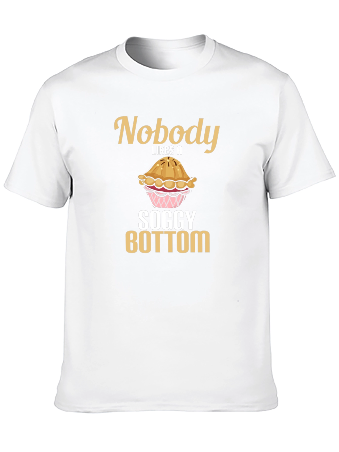 Black Nobody Likes a Soggy Bottom T-Shirt Funny Baking Tee view 10