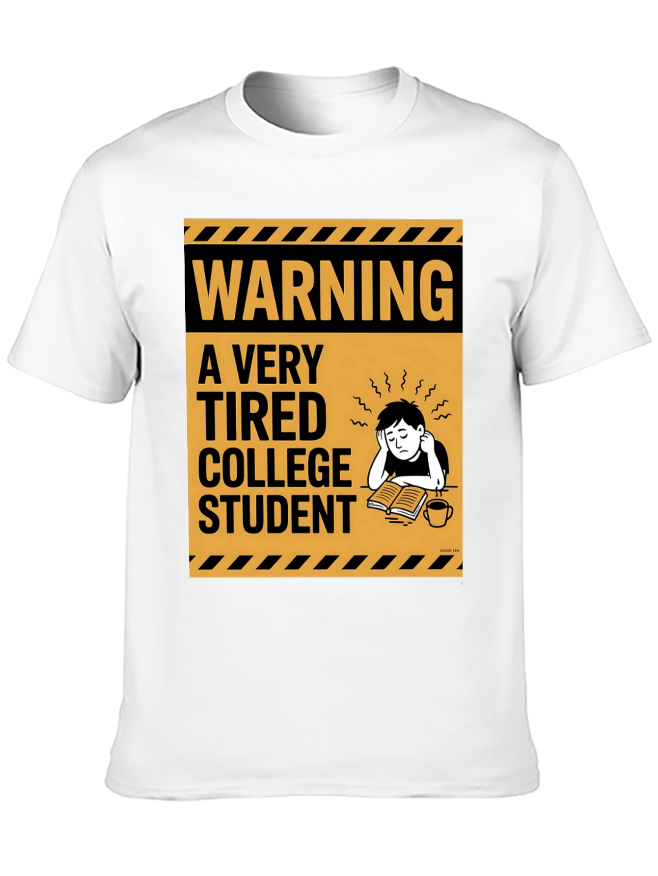 Warning: Tired College Student Black T-Shirt - 10