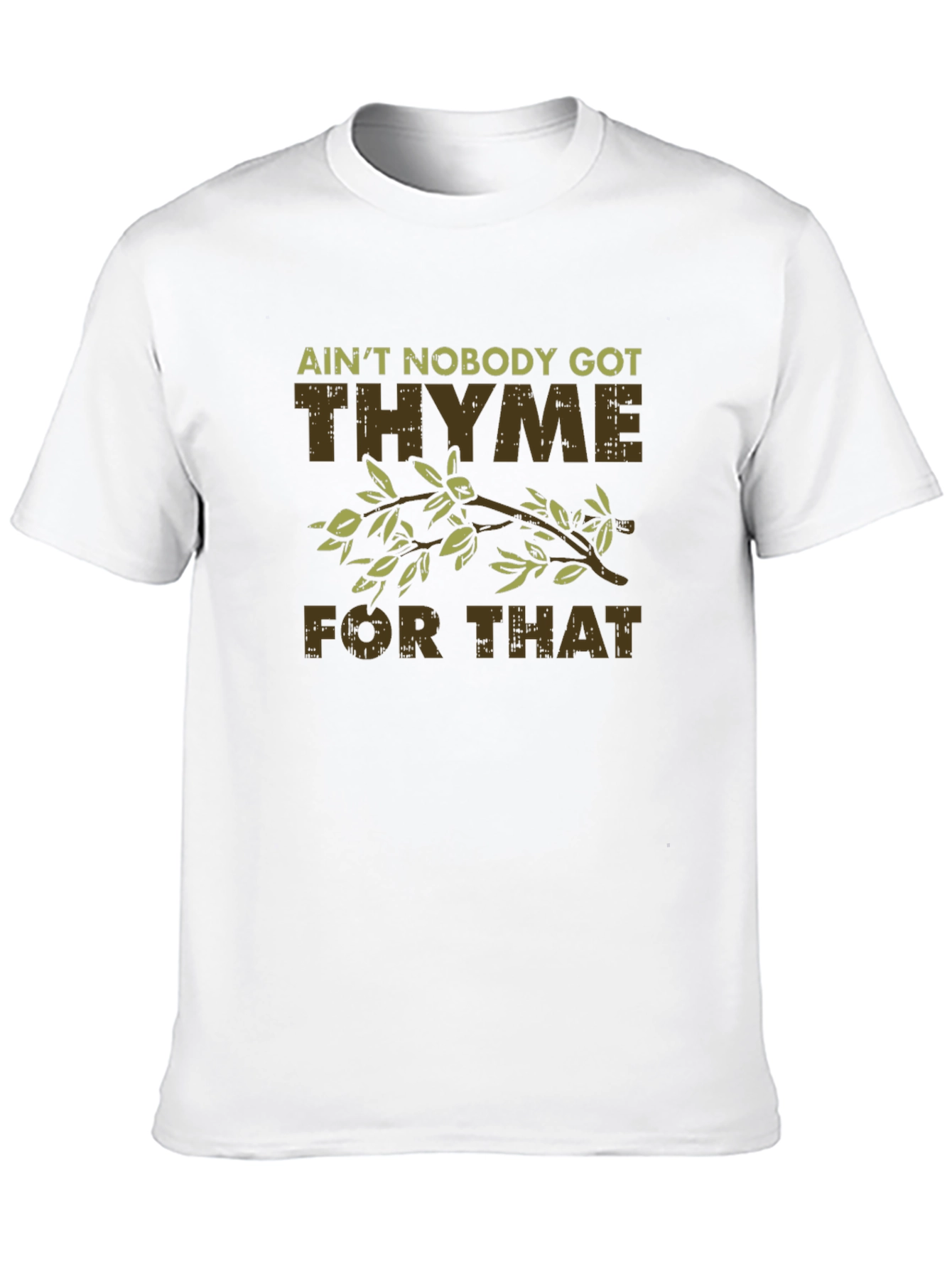 Black Ain't Nobody Got Thyme For That Funny T-Shirt view 10