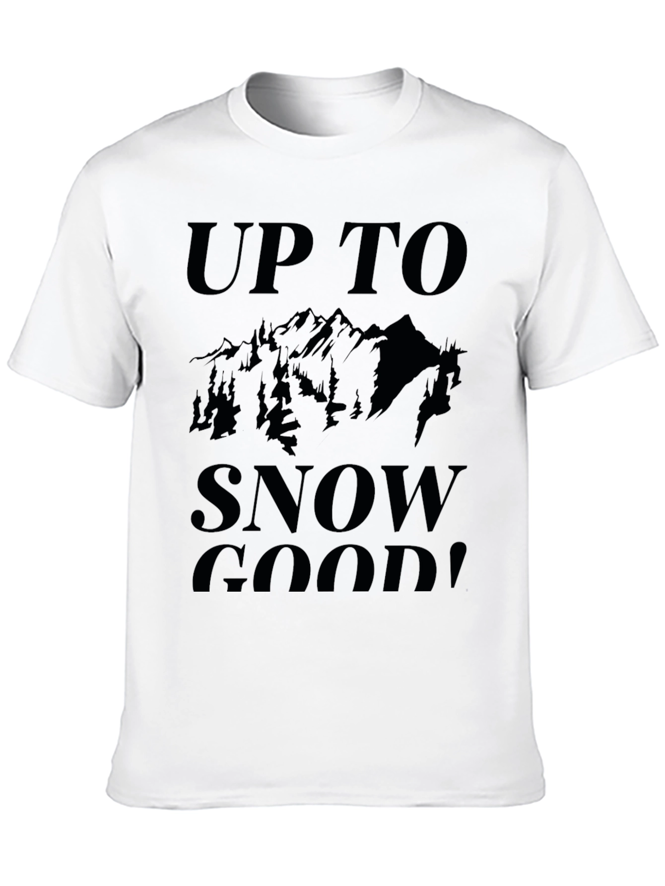 Black Up to Snow Good! Graphic Tee view 10
