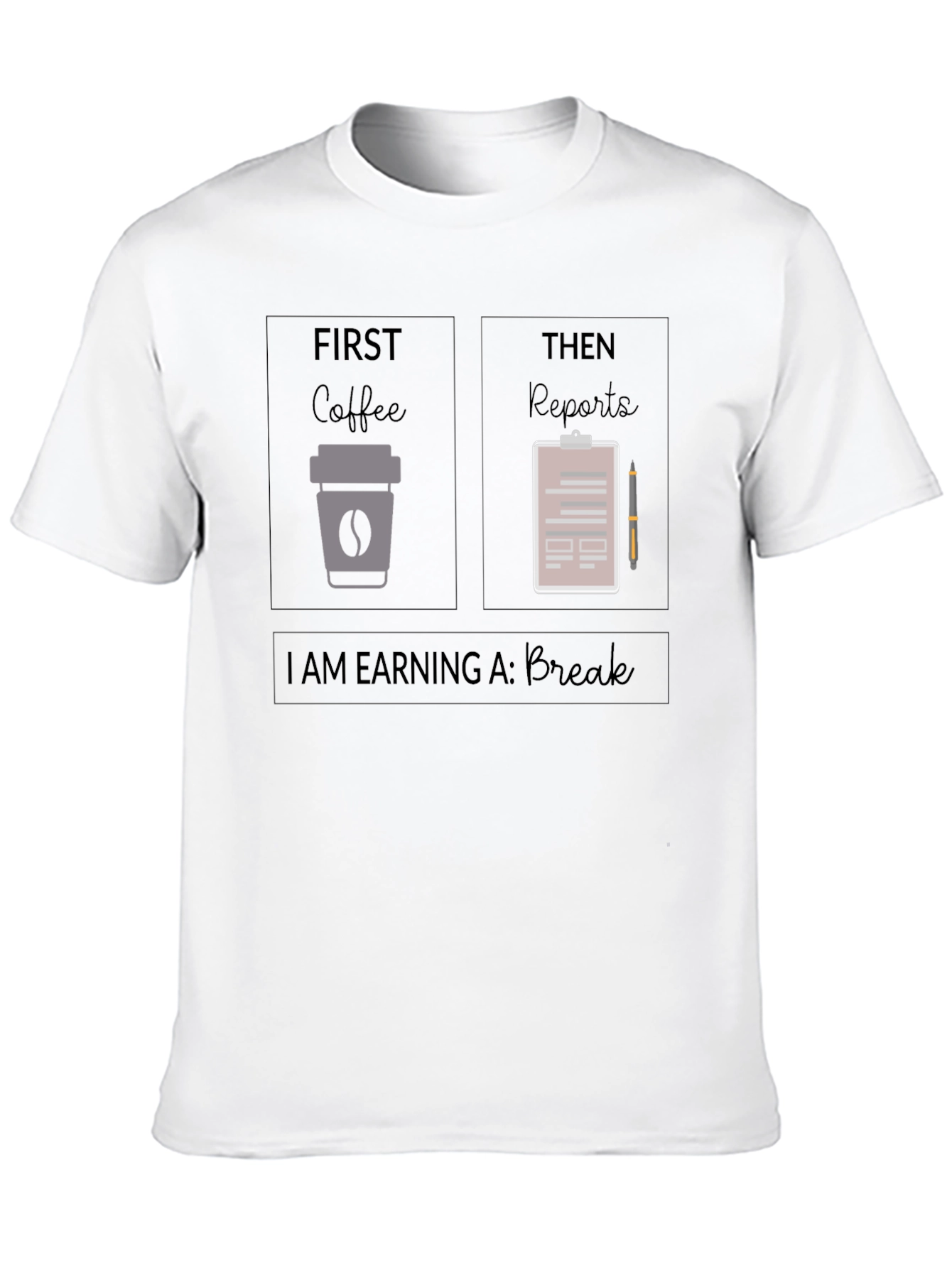 Black Coffee and Reports T-Shirt: Earning a Break view 10