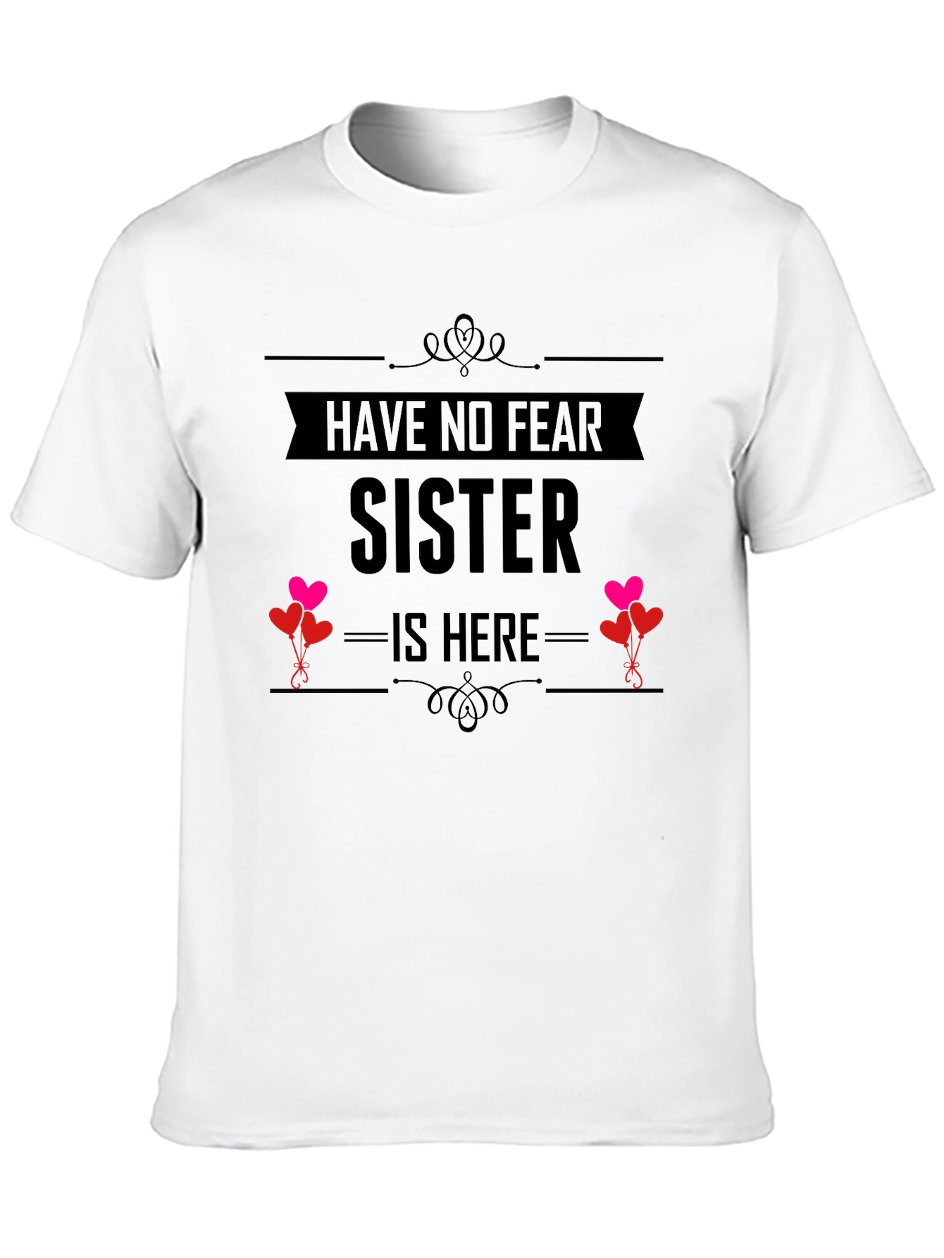 Have No Fear, Sister Is Here Black Tee - 10