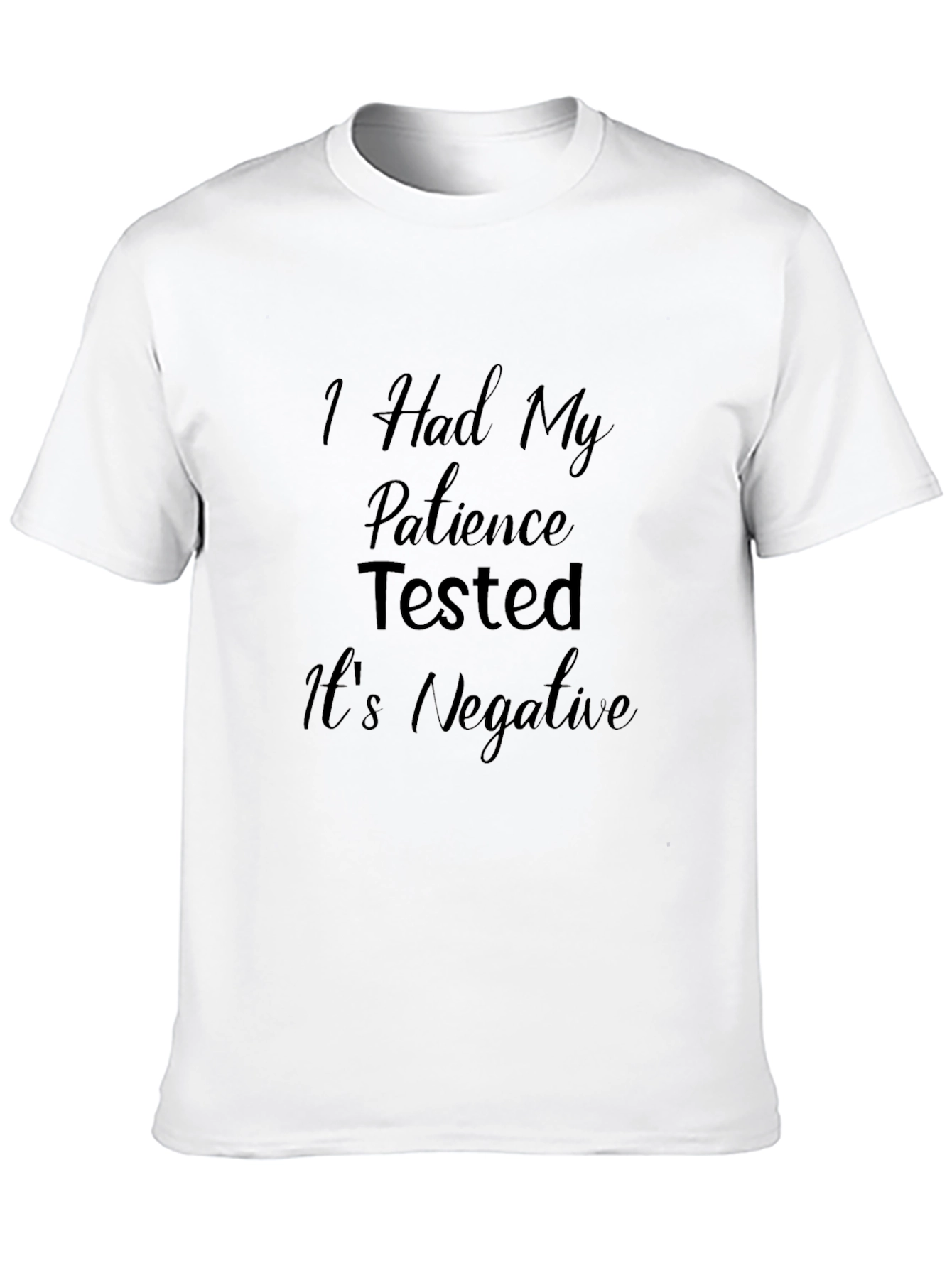 Black Patience Tested Negative Funny T-Shirt view 10