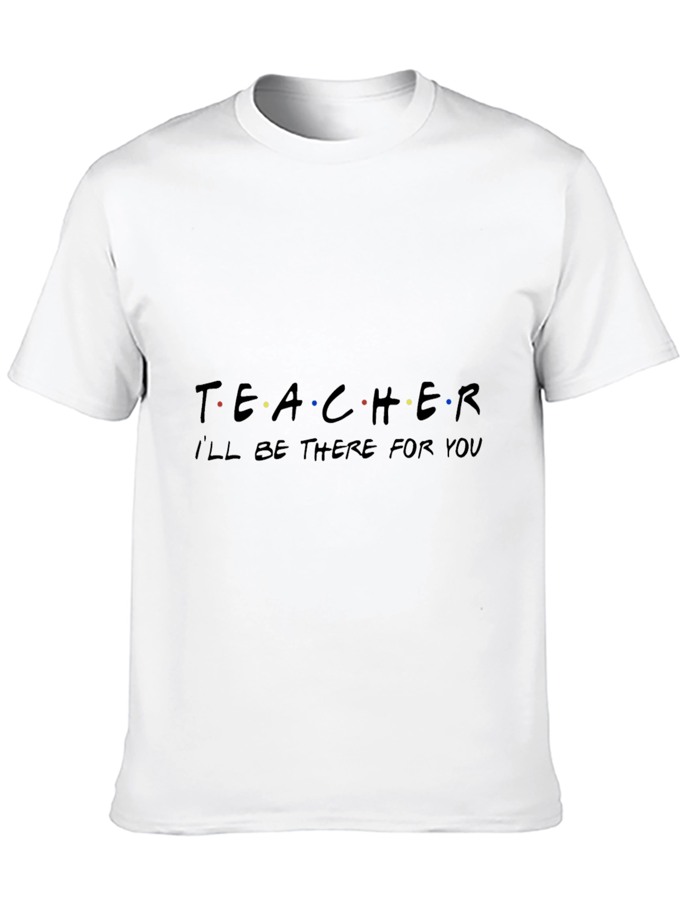 Black Teacher 'I'll Be There For You' Black T-Shirt view 10