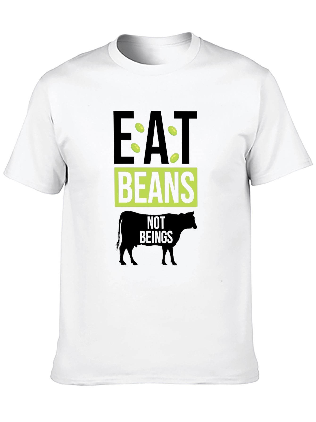 Eat Beans Not Beings Graphic T-Shirt - Vegan Friendly Tee - 10