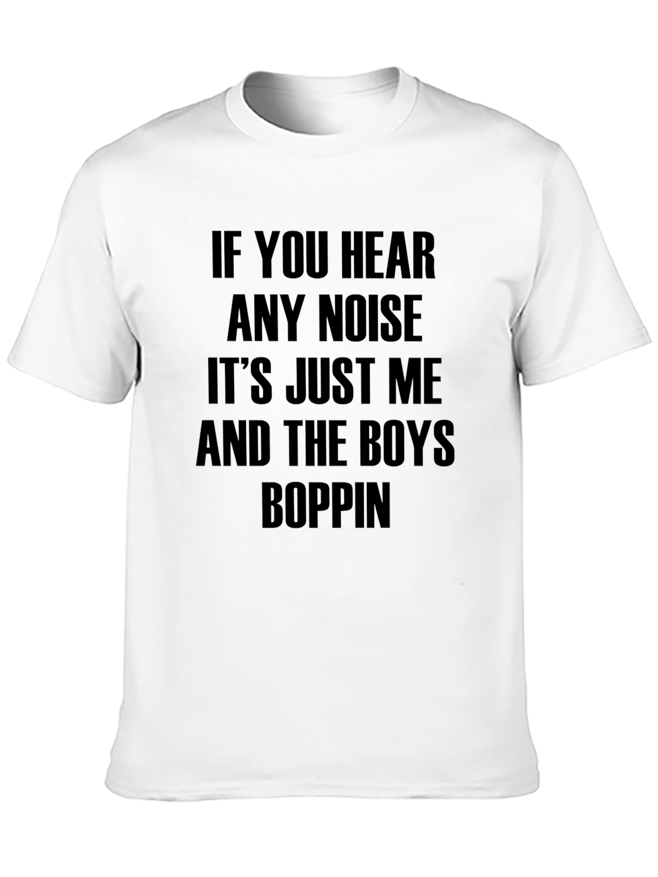 Black If You Hear Any Noise T-Shirt view 10