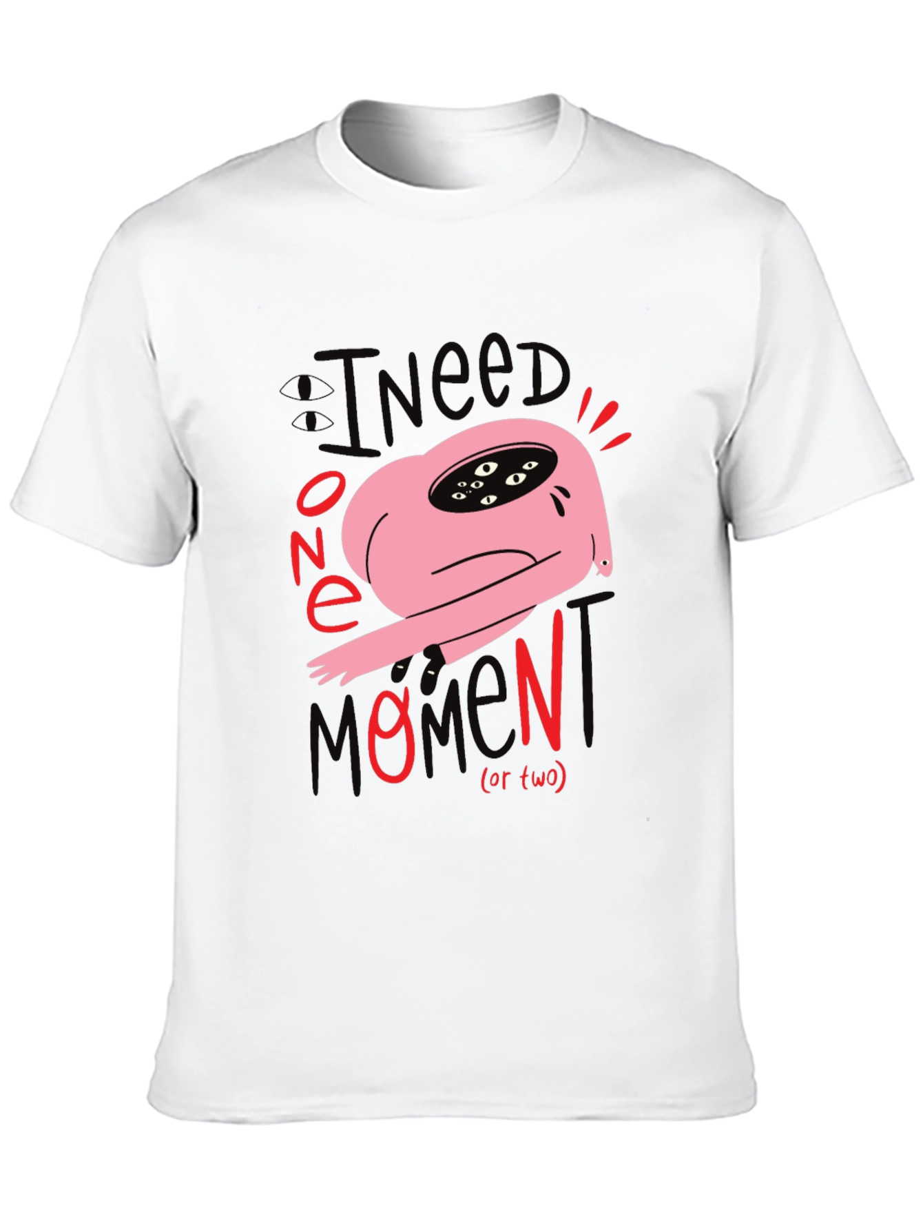 Black I Need One Momen(t) T-Shirt: Unique Graphic Tee view 10