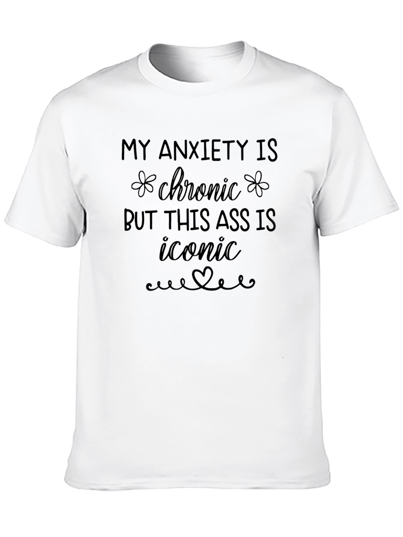 Black Anxiety Chronic Iconic Ass Graphic Tee view 10