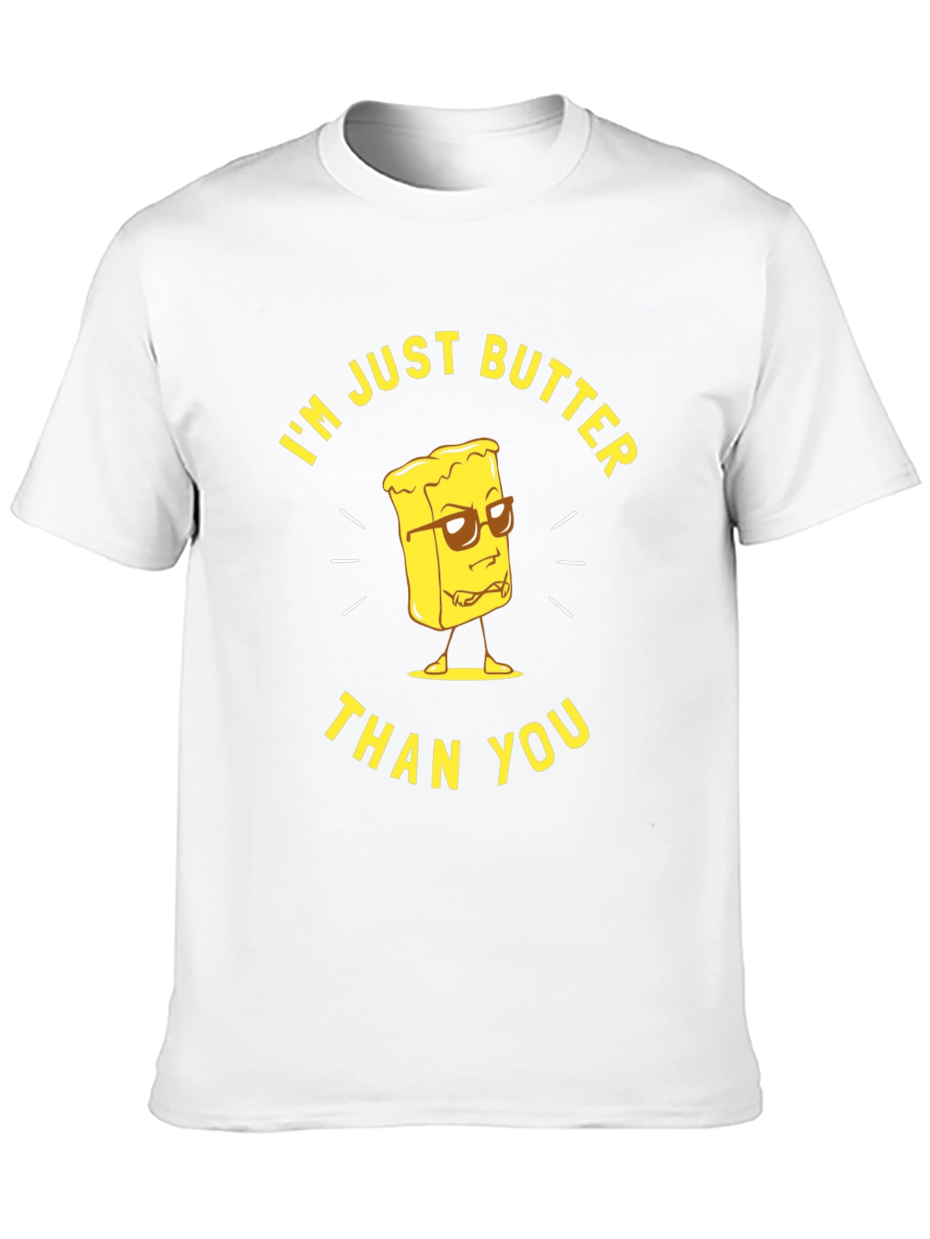 Black I'm Just Butter Than You T-Shirt view 10
