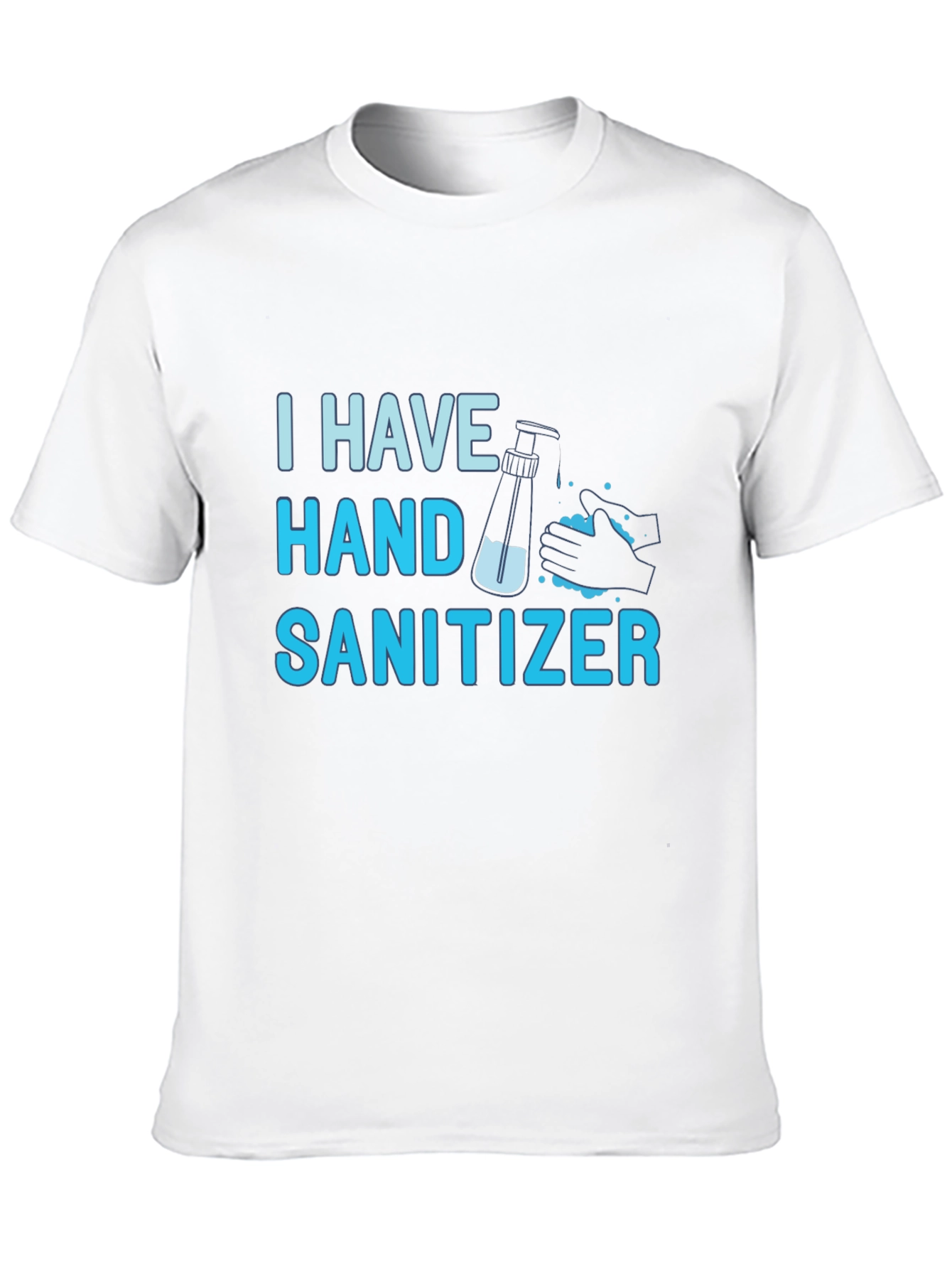 Black I Have Hand Sanitizer T-Shirt - Funny Graphic Tee view 10