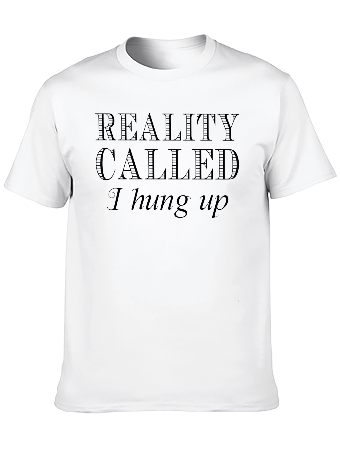 Black Reality Called I Hung Up T-Shirt view 10