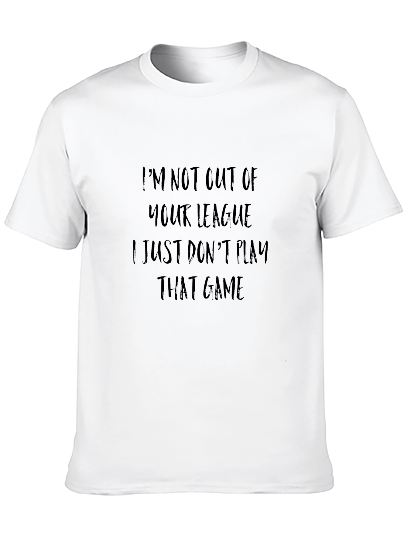 Black I'm Not Out of Your League Graphic Tee view 10