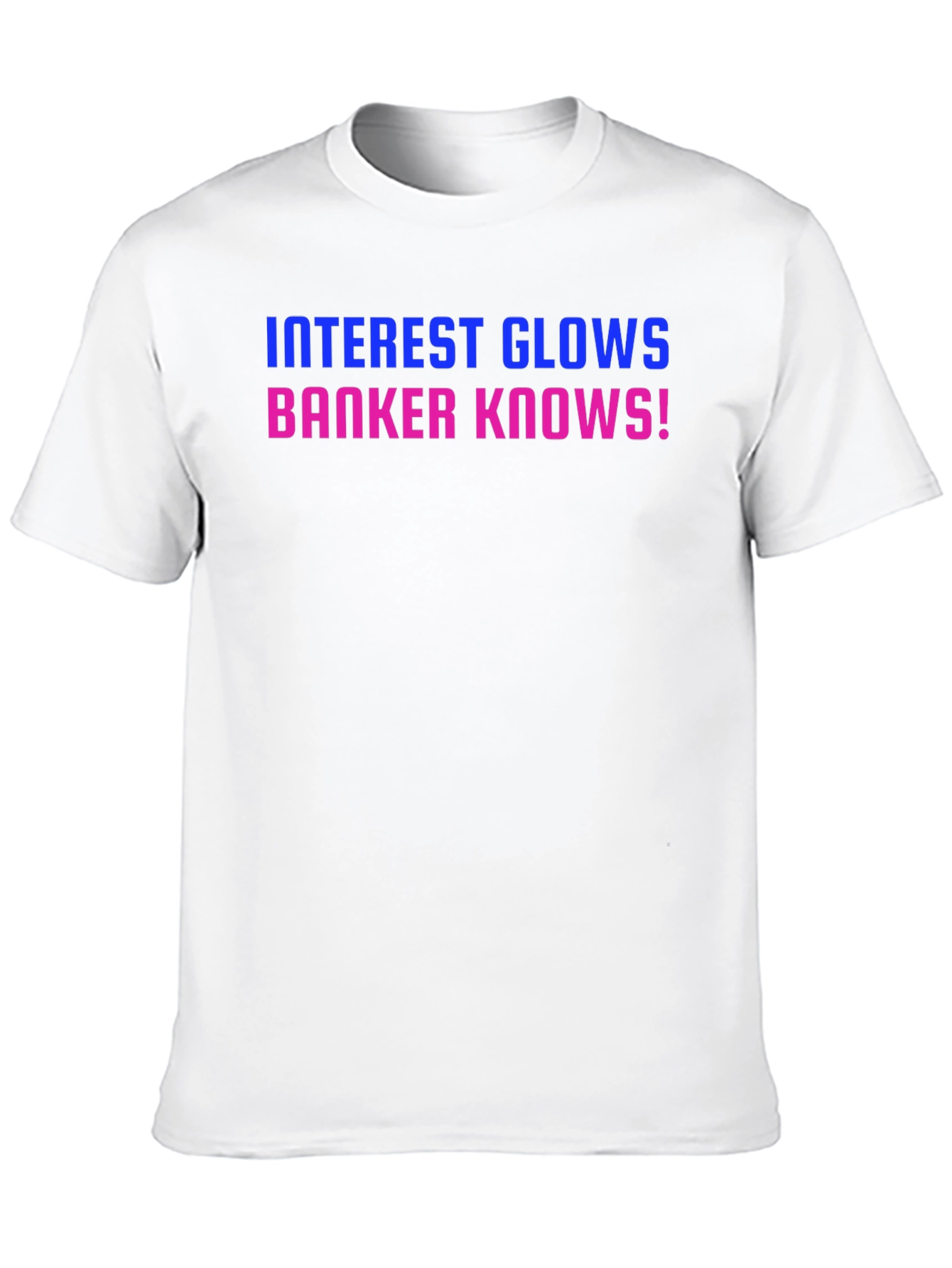 Black Interest Glows Banker Knows! T-Shirt view 10