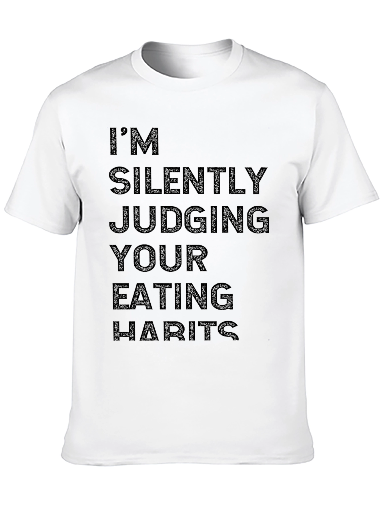 Black I'm Silently Judging Your Eating Habits T-Shirt view 10