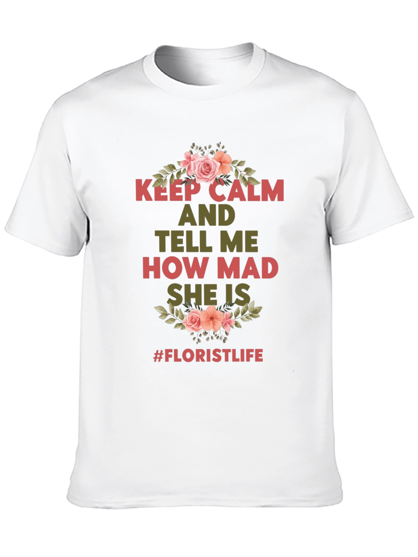 Black Keep Calm Florist Life T-Shirt - Unisex view 10