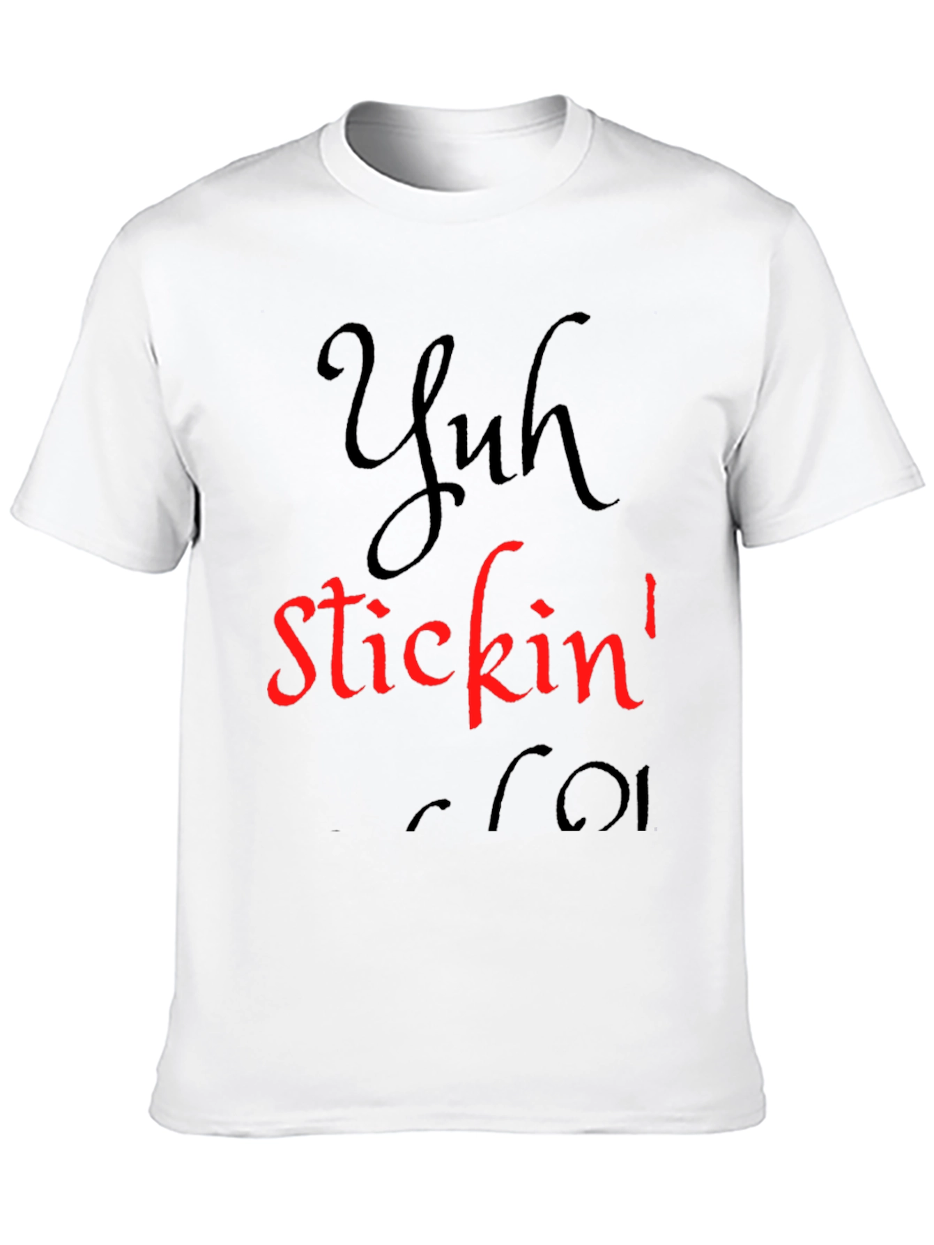 Black Yuh Stickin' T-Shirt - Black Graphic Tee view 10
