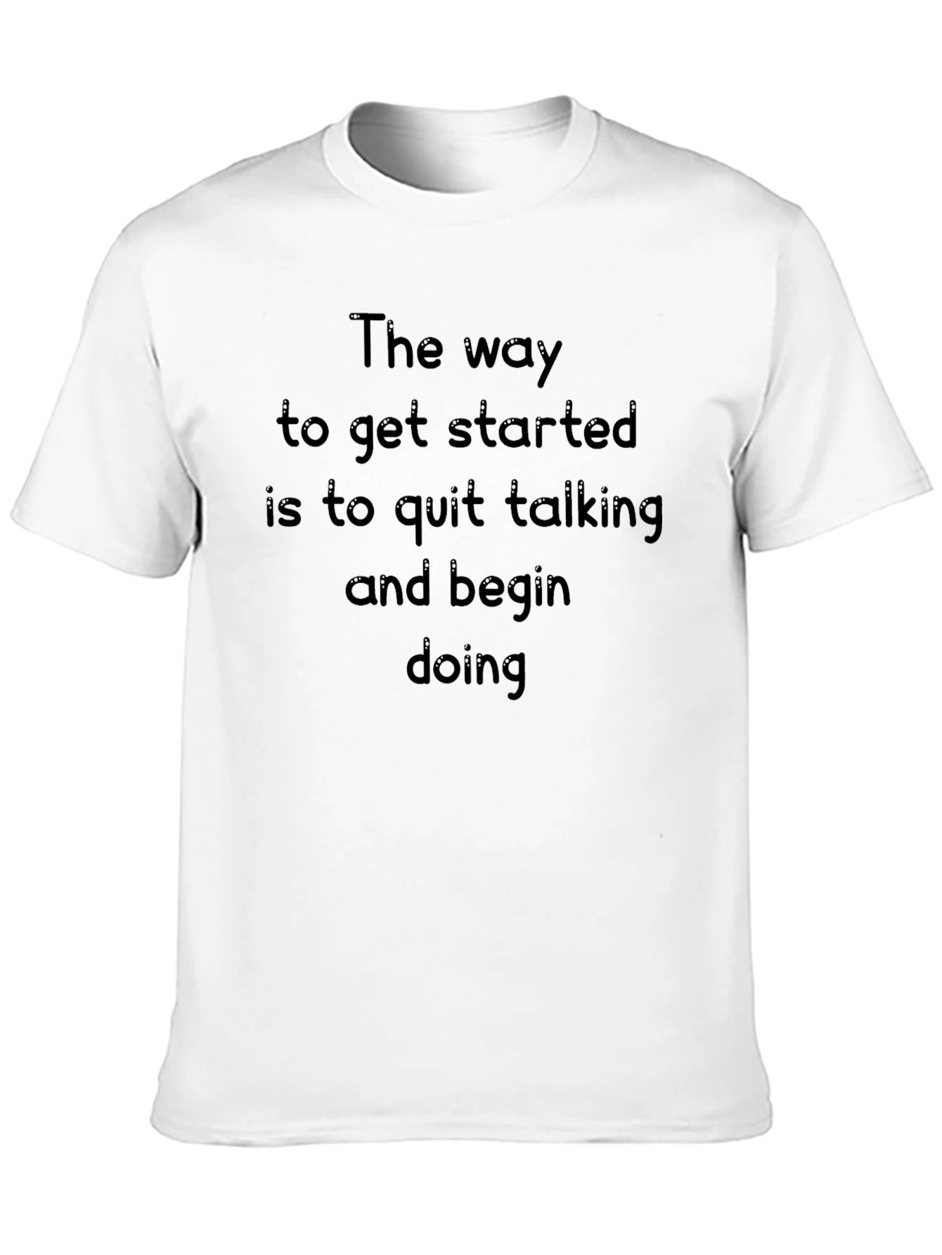 Black Motivational Quote T-Shirt - The Way to Get Started view 10