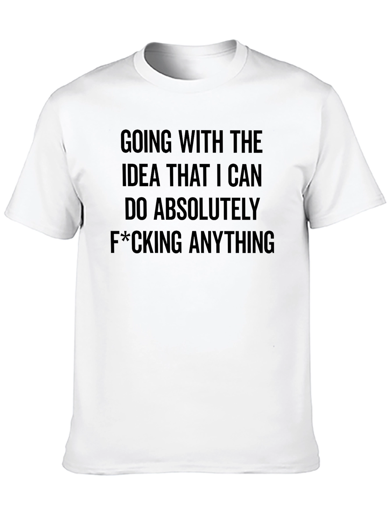 Black Funny Slogan T-Shirt: I Can Do Anything Graphic Tee view 10