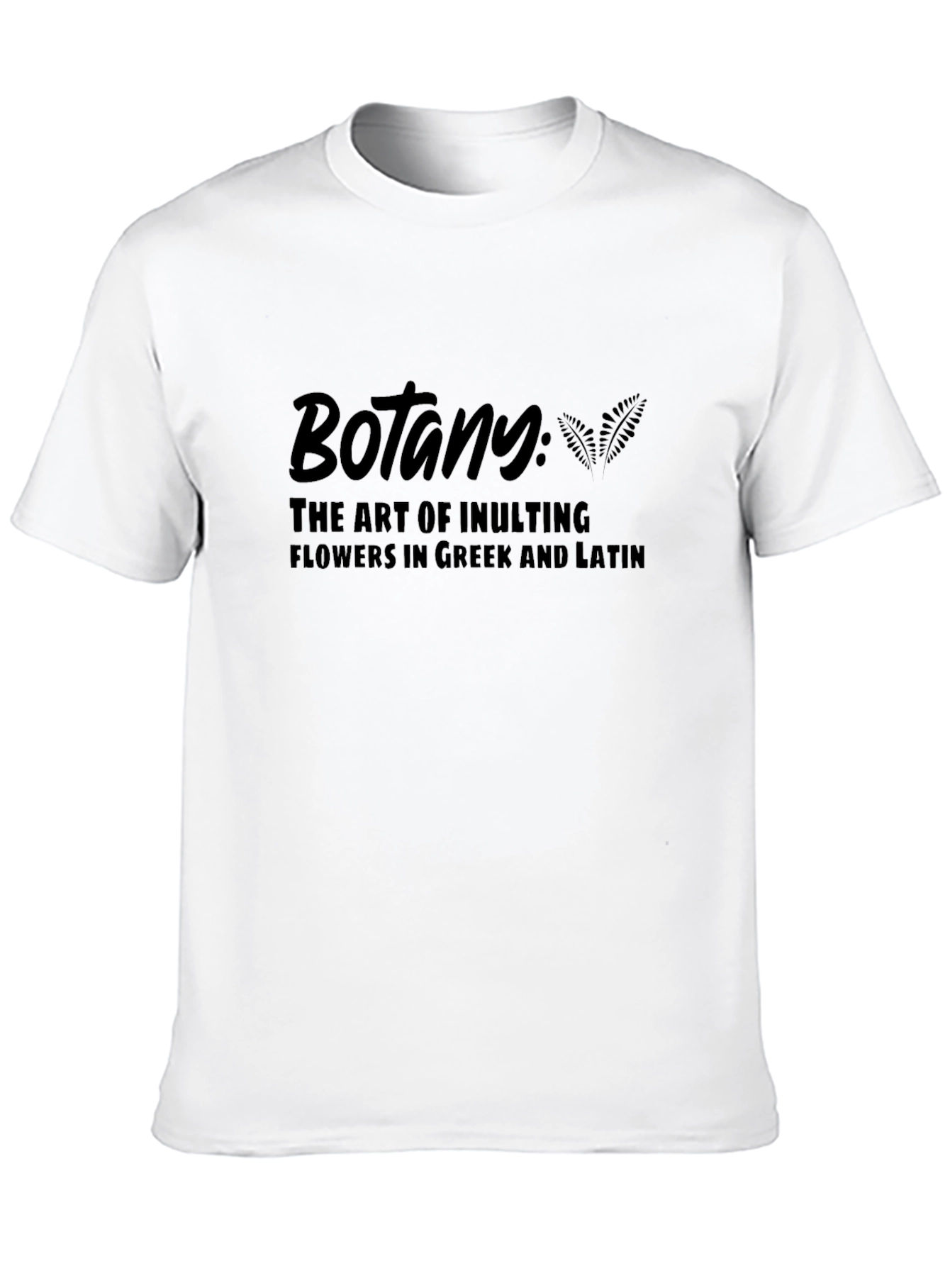 Black Botany Insulting Flowers Black T-Shirt view 10