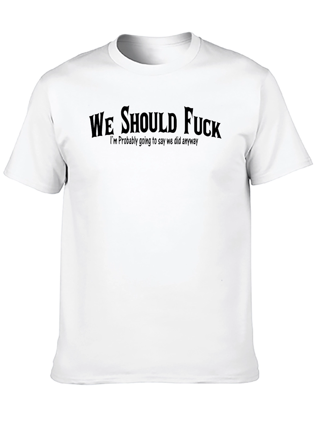 Black Controversial Slogan Tee - Adult Humor T-Shirt view 10