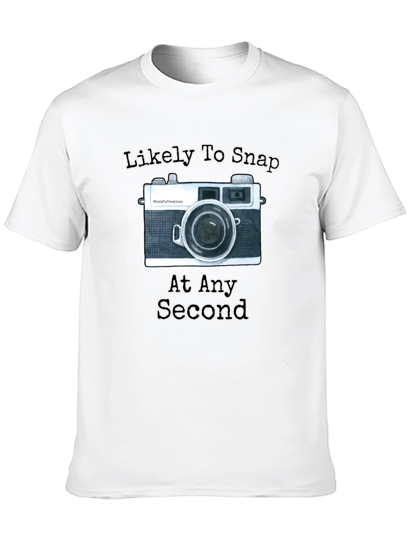 Black Likely To Snap At Any Second T-Shirt Camera Photographer Gift view 10
